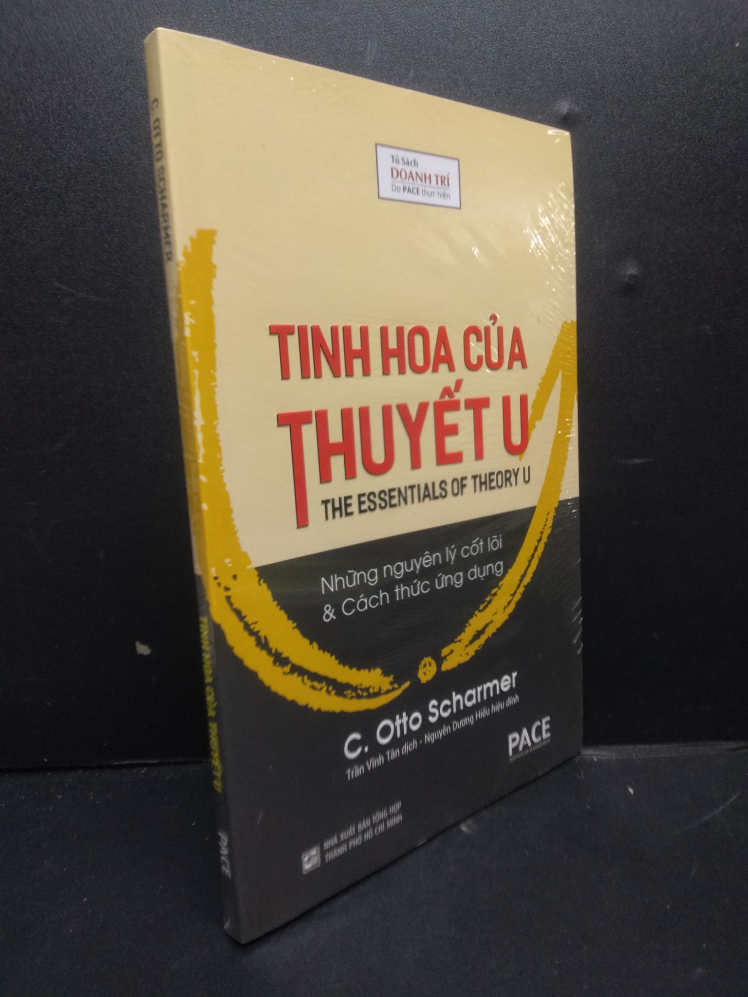 Tinh hoa của thuyết U mới 100% 2105 C. Otto Scharmer Kiến thức bách khoa (SL có thể đặt: 1 Cuốn) - SÁCH ĐẠI HỌC