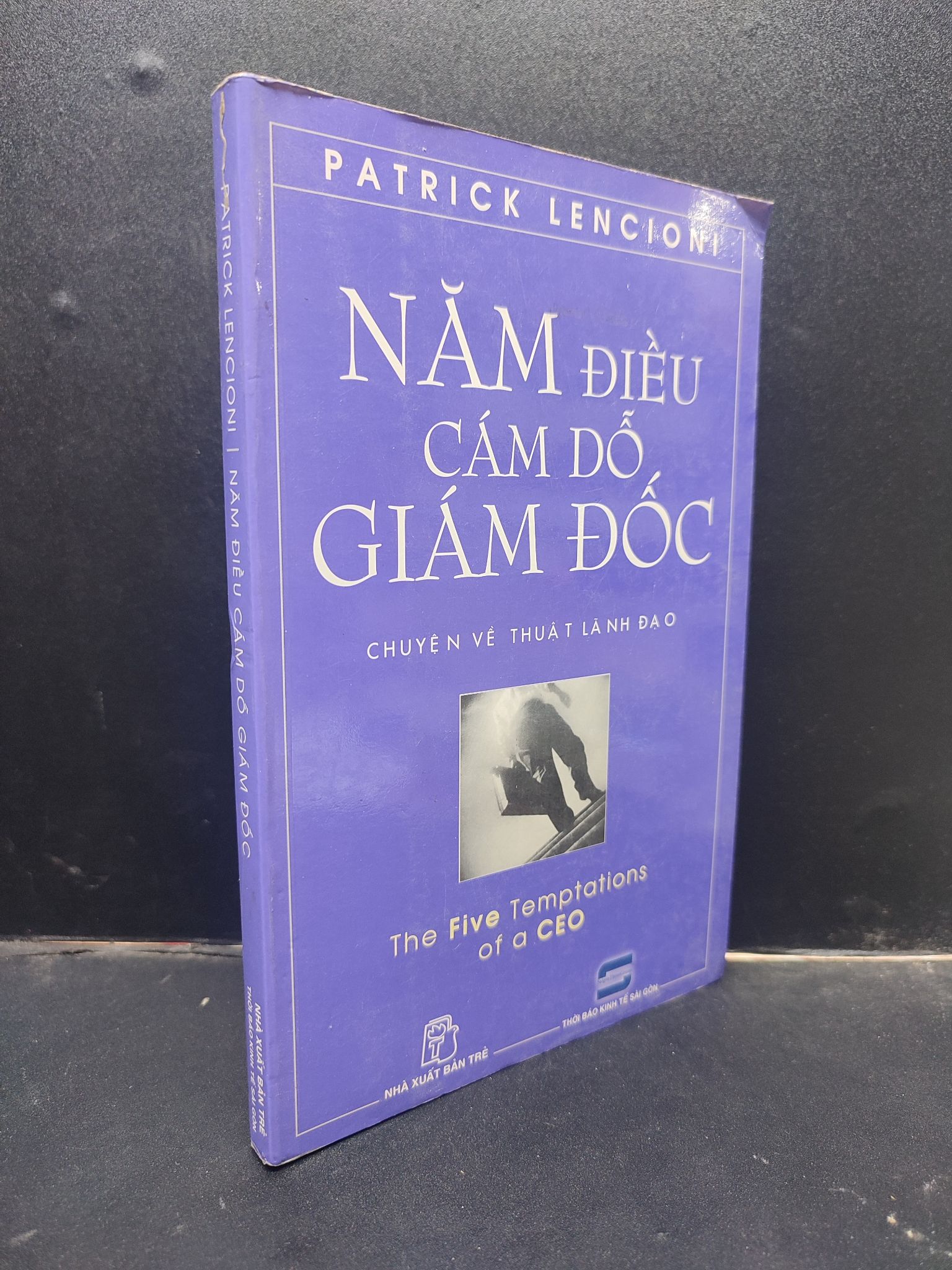 Năm điều cám dỗ giám đốc - Patrick Lencioni 2006 mới 80% ố bẩn 0305 kỹ năng quản trị Quản trị, lãnh đạo (SL có thể đặt: 1 Cuốn) - SÁCH ĐẠI HỌC