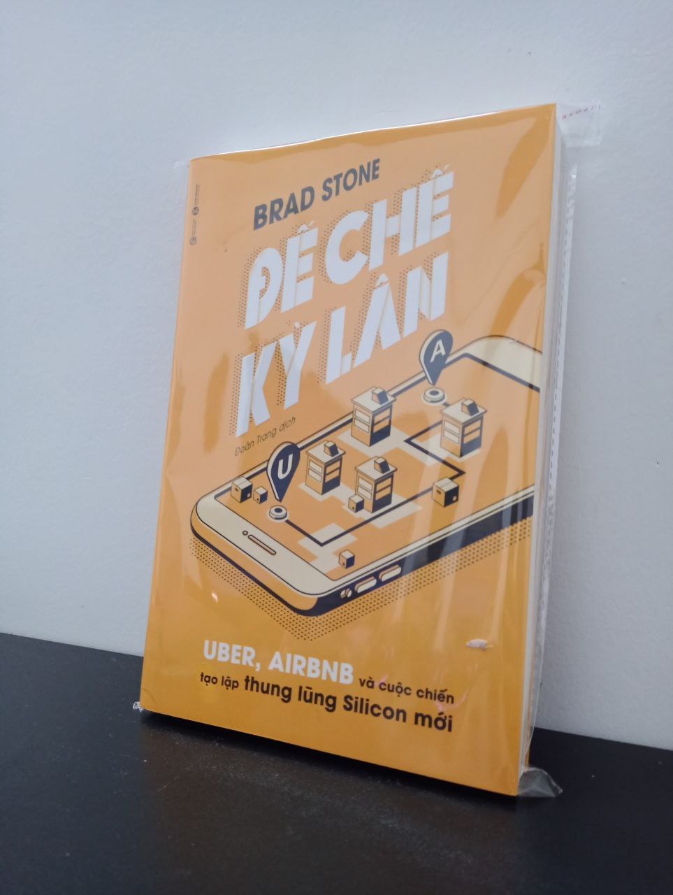 Đế Chế Kỳ Lân: Uber, Airbnb Và Cuộc Chiến Tạo Lập Thung Lũng Silicon Mới - Brad Stone New 100% 0208 (SL có thể đặt: 1 cuốn) - SÁCH ĐẠI HỌC