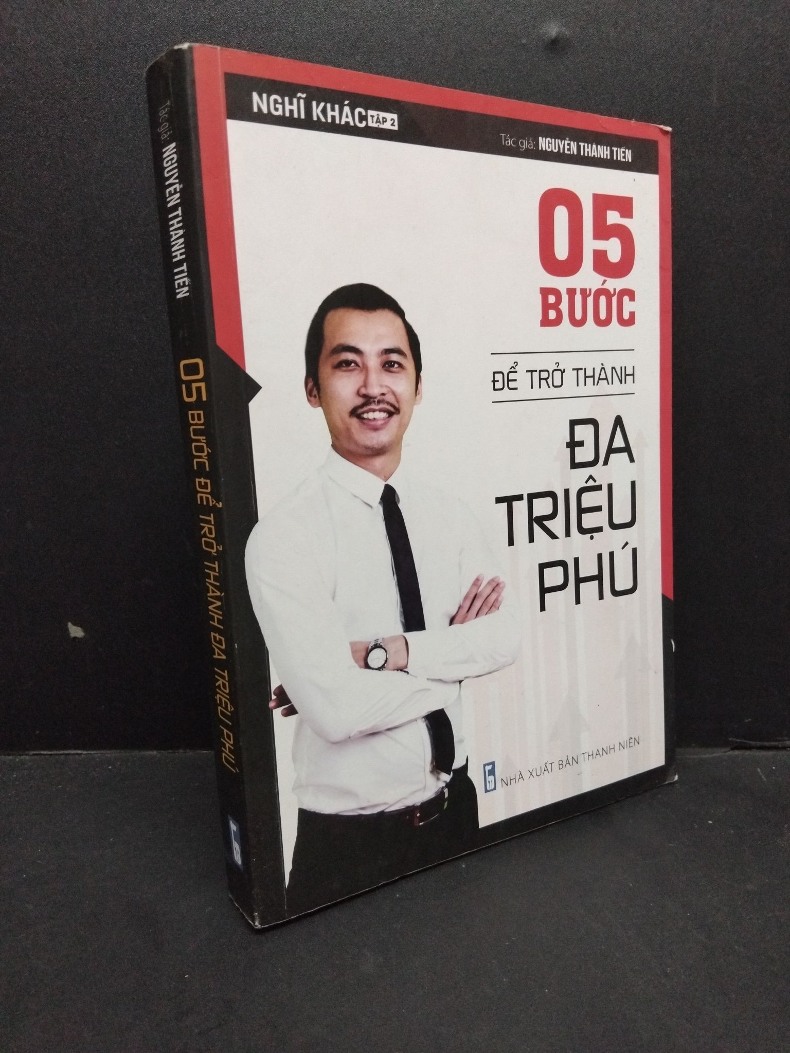 05 bước để trở thành đa triệu phú mới 90% ố nhẹ 2018 1410 Nguyễn Thành Tiến Sách tư duy, kỹ năng sống (SL có thể đặt: 1 Cuốn) - SÁCH ĐẠI HỌC