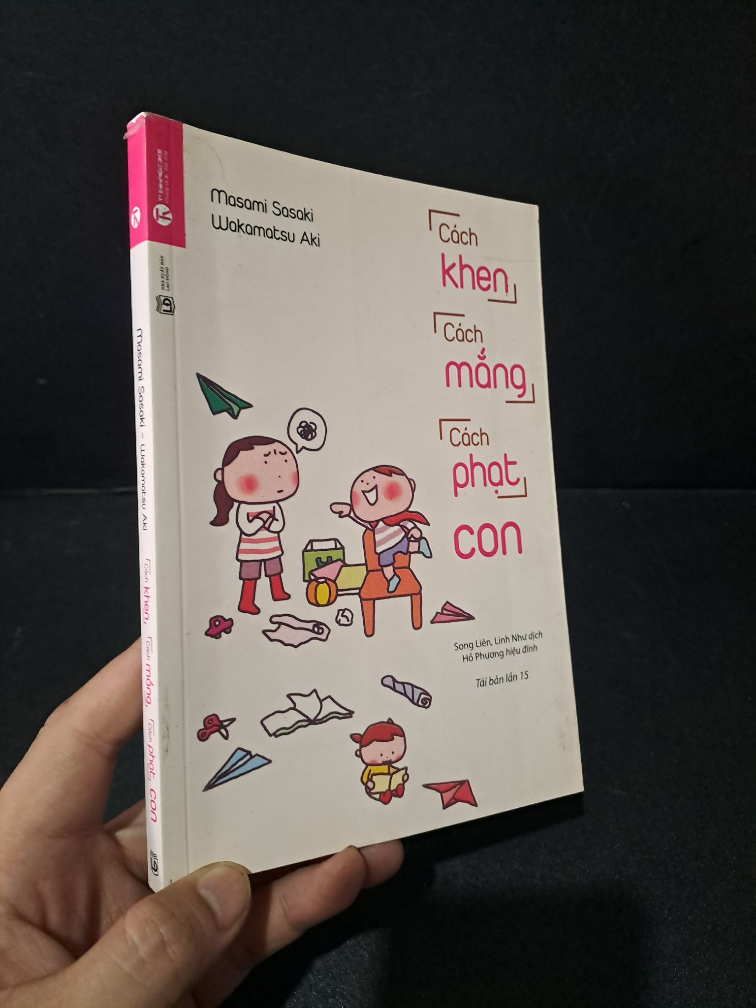 Cách khen cách mắng cách phạt con mới 80% bẩm bìa, tróc gáy, có highlight 2020 Masami Sasaki - Wakamatsu Aki 1604 Cẩm nang làm cha mẹ (SL có thể đặt: 1 Cuốn) - SÁCH ĐẠI HỌC