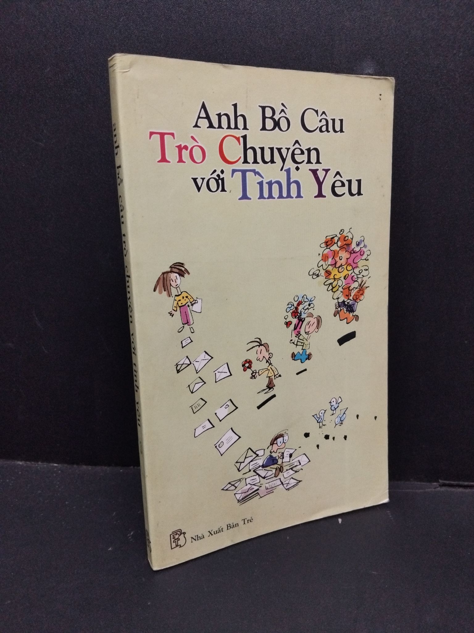 Anh bồ câu trò chuyện với tình yêu 3 mới 80% bẩn bìa, ố nhẹ 2001 2110 Anh Bồ Câu (SL có thể đặt: 1 Cuốn) - SÁCH ĐẠI HỌC