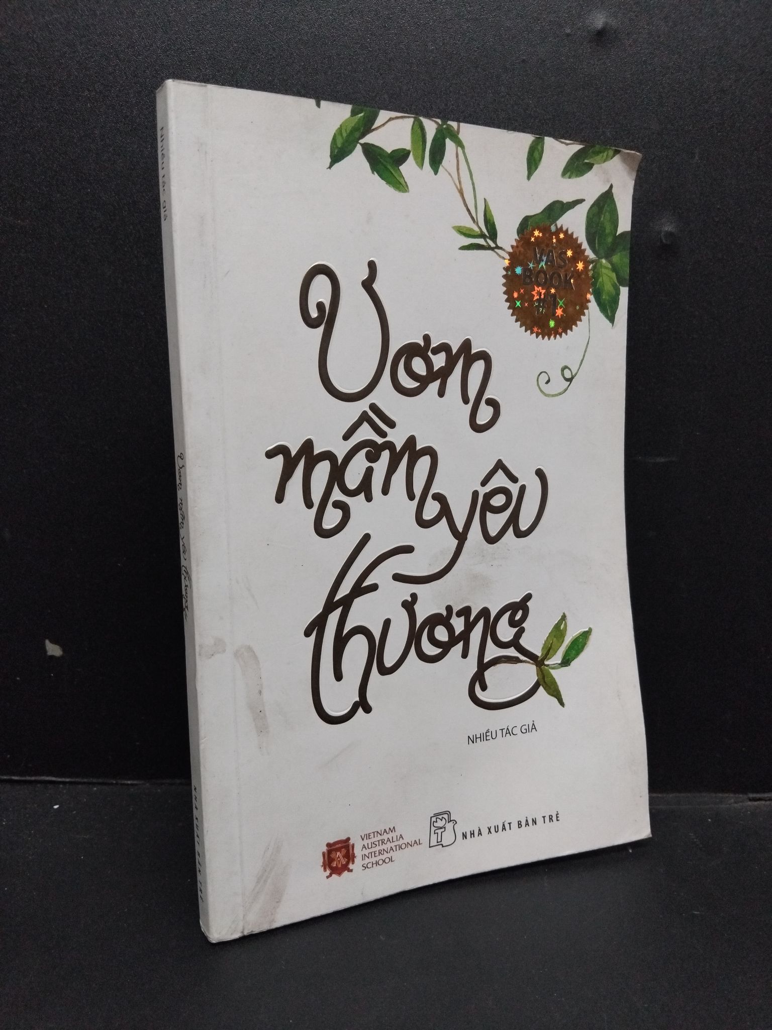Ươm mầm yêu thương mới 80% bẩn ố nhẹ 2016 1008 Nhiều tác giả Sách tâm lý (SL có thể đặt: 1 Cuốn) - SÁCH ĐẠI HỌC