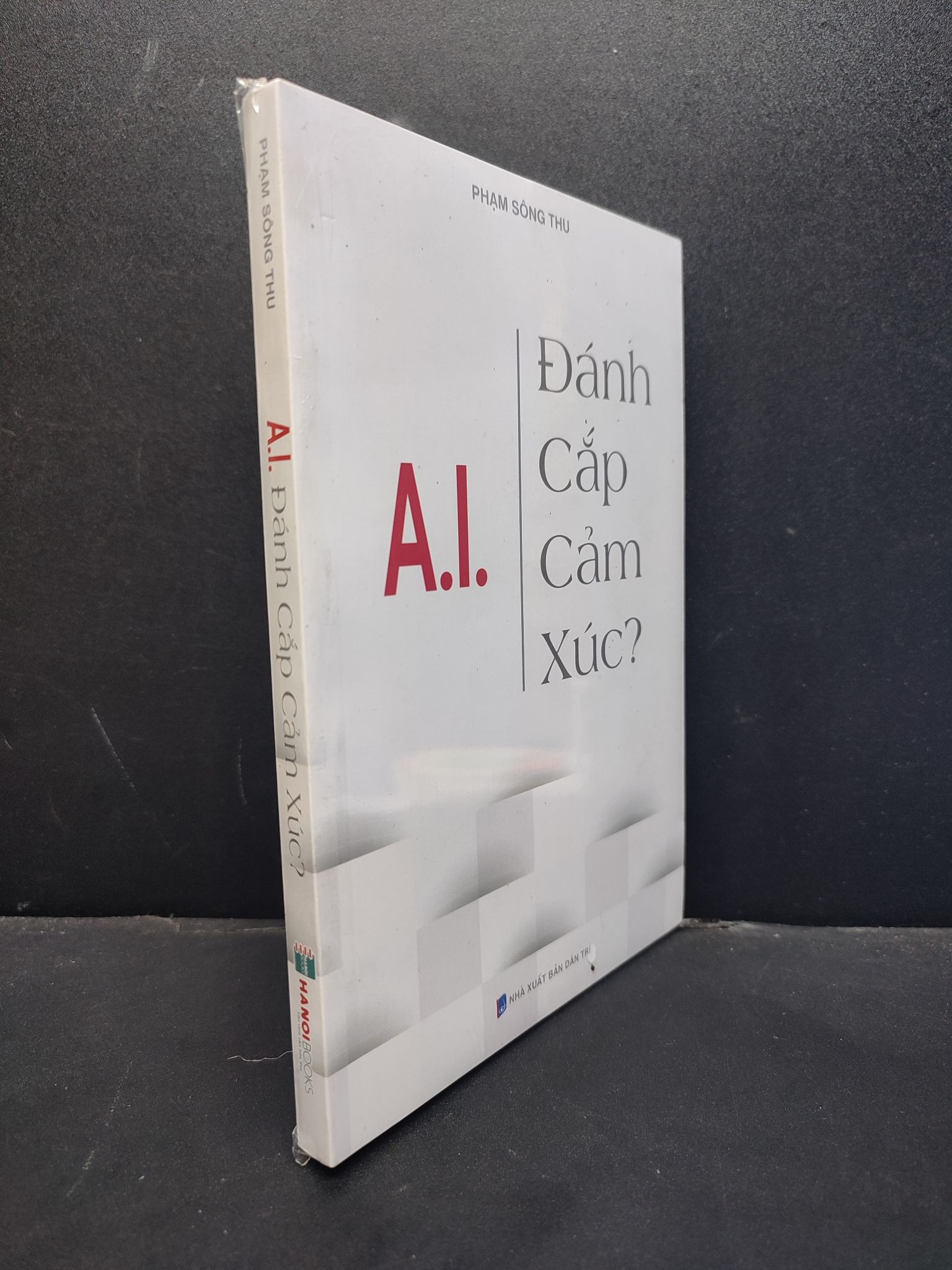 A.I. Đánh Cắp Cảm Xúc mới 100% 1906 Phạm Sông Thu (SL có thể đặt: 1 Cuốn) - SÁCH ĐẠI HỌC