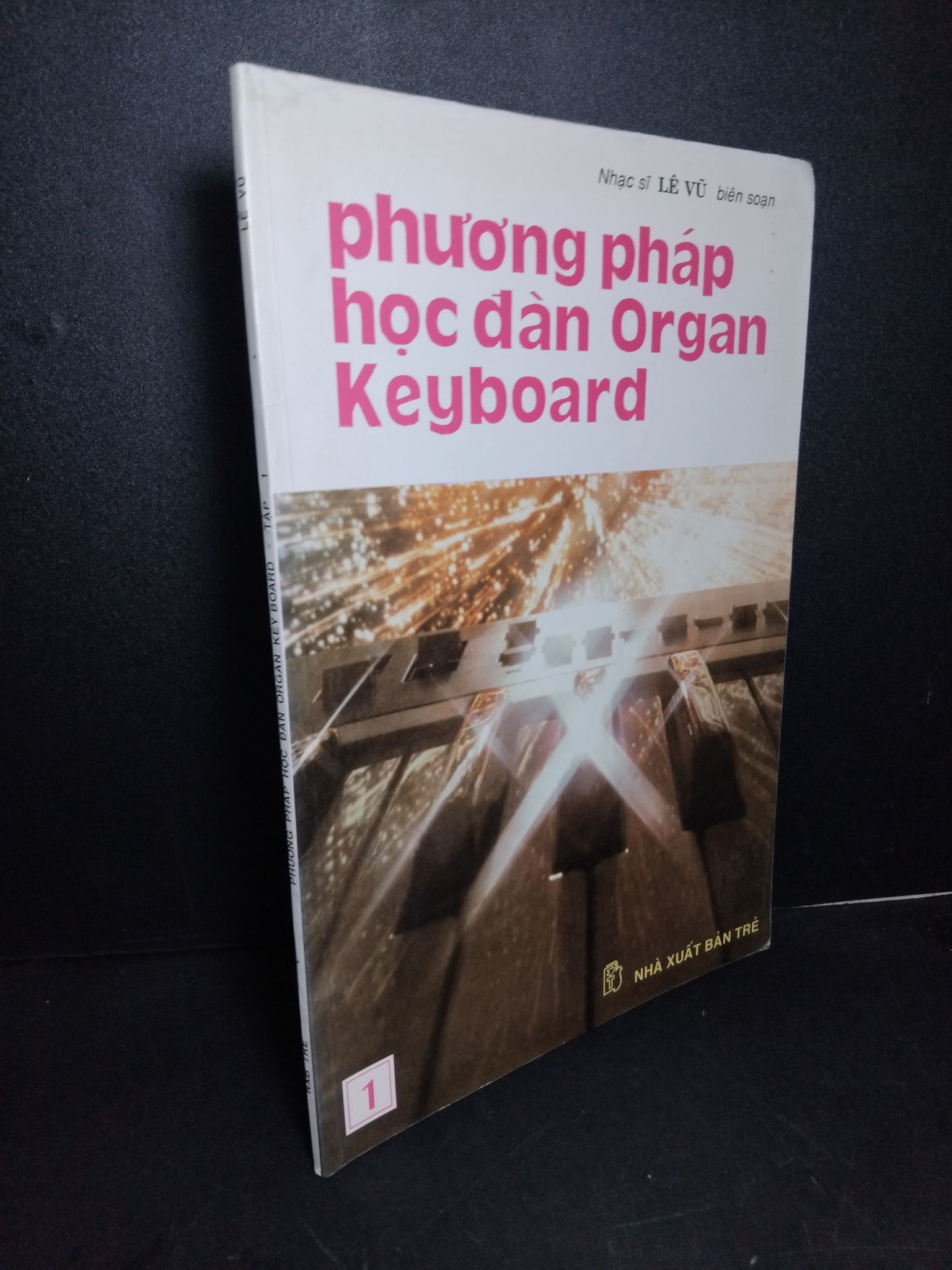 Phương pháp học đàn Organ Keyboard 1 mới 80% ố 2001 Nhạc sĩ Lê Vũ 2103 Âm nhạc, điện ảnh (SL có thể đặt: 1 Cuốn) - SÁCH ĐẠI HỌC