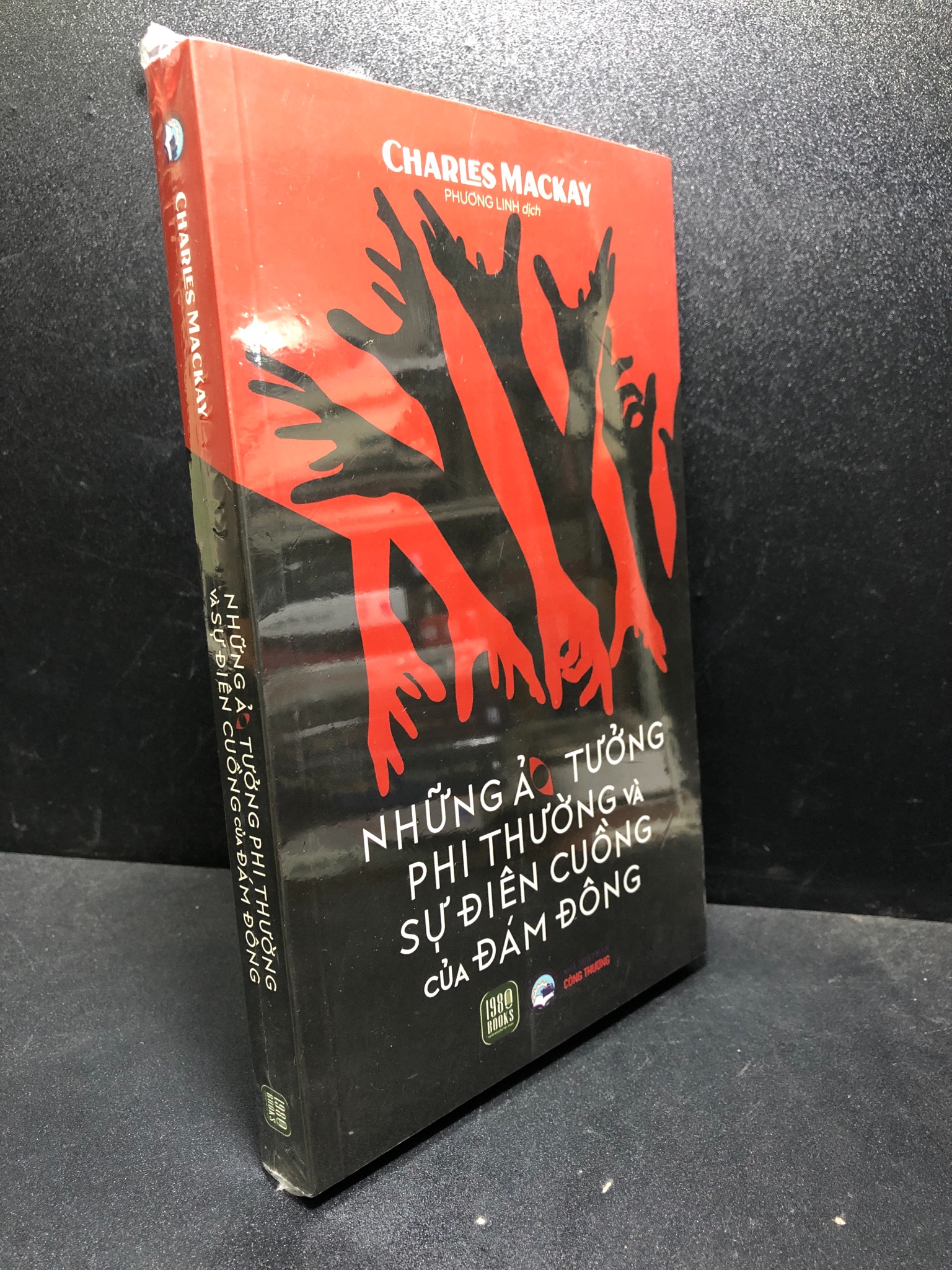Những ảo tưởng phi thường và sự điên cuồng của đám đông Charles Mackay new 100% 0201 tâm lý học Sách tâm lý (SL có thể đặt: 1 cuốn) - SÁCH ĐẠI HỌC