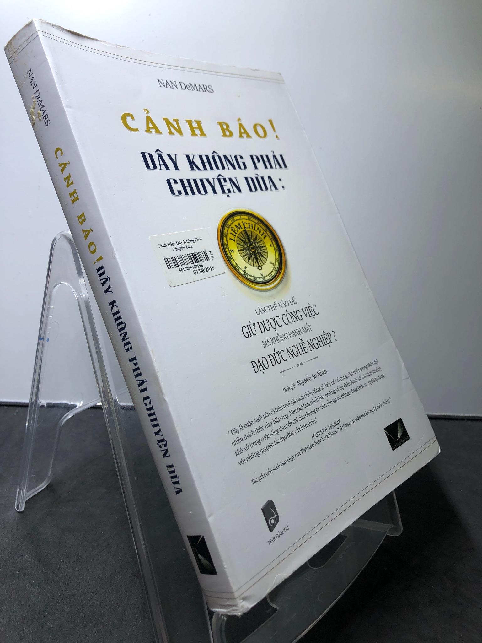 Cảnh báo! Đây không phải chuyện đùa Làm thế nào giữ được công việc không đánh mất đạo đức nghề nghiêp 2014 mới 85% ố bẩn nhẹ Nan DeMars 1208 Sách tư duy, kỹ năng sống (SL có thể đặt: 1 Cuốn) - SÁCH ĐẠI HỌC