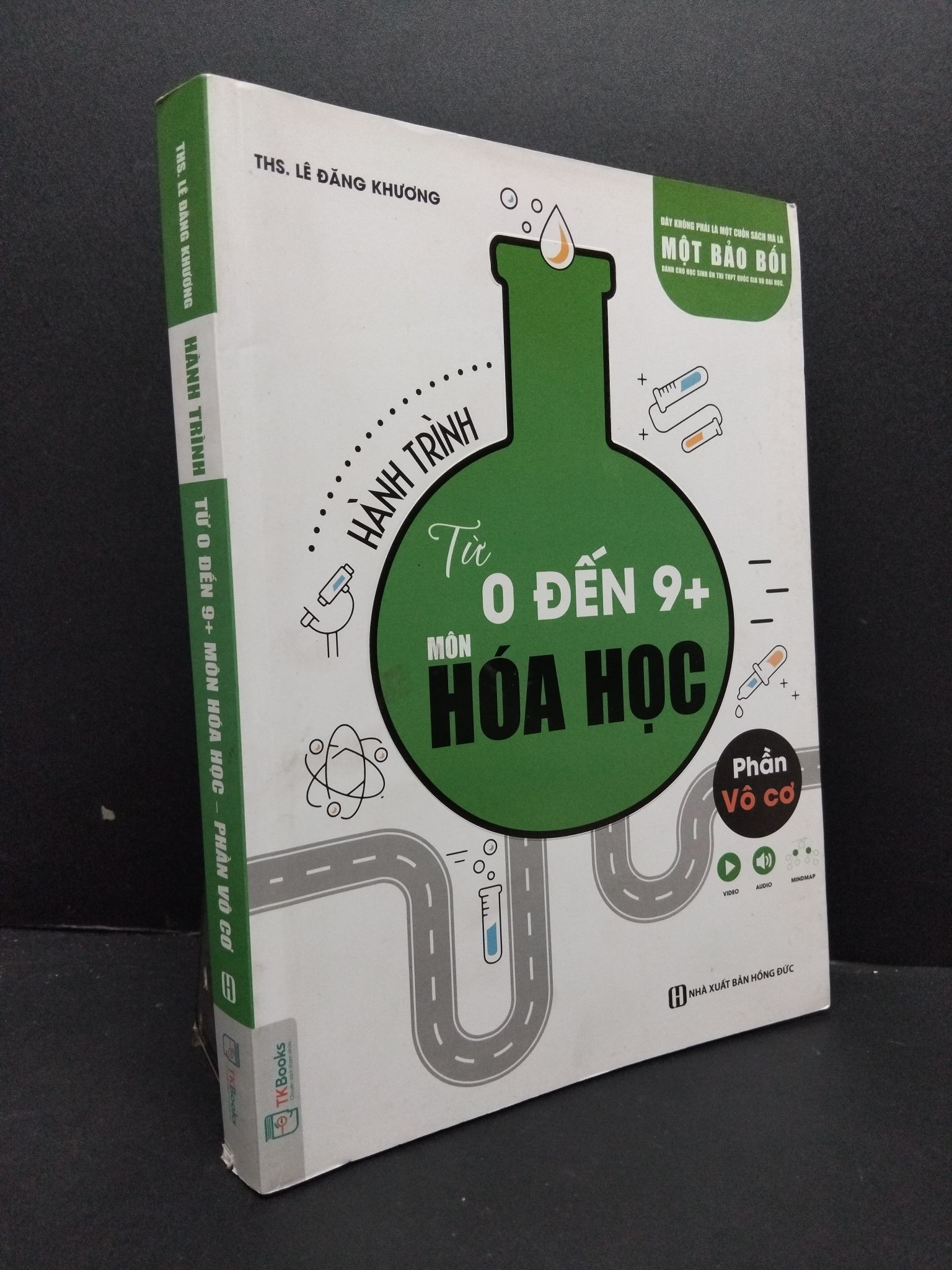 Hành trình từ 0 đến 9+ môn hóa học - Phần vô cơ (tặng kèm sơ đồ tư duy) mới 90% ố nhẹ 2019 2608 ThS. Lê Đăng Khương Sách tư duy, kỹ năng sống (SL có thể đặt: 1 Cuốn) - SÁCH ĐẠI HỌC