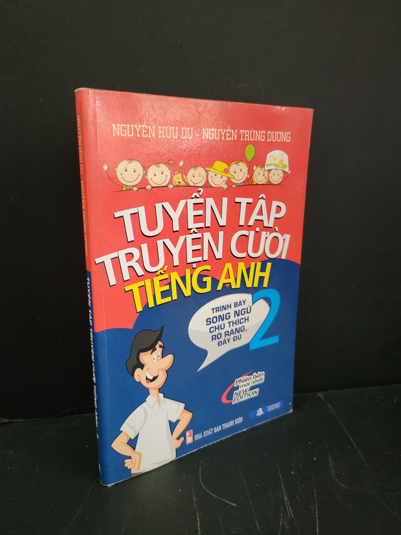 Tuyển tập truyện cười tiếng anh 2 mới 90% bẩn bìa, ố nhẹ 2014 Nguyễn Hữu Dư - Nguyễn Trùng Dương 3004 Tiếng Anh (SL có thể đặt: 1 Cuốn) - SÁCH ĐẠI HỌC