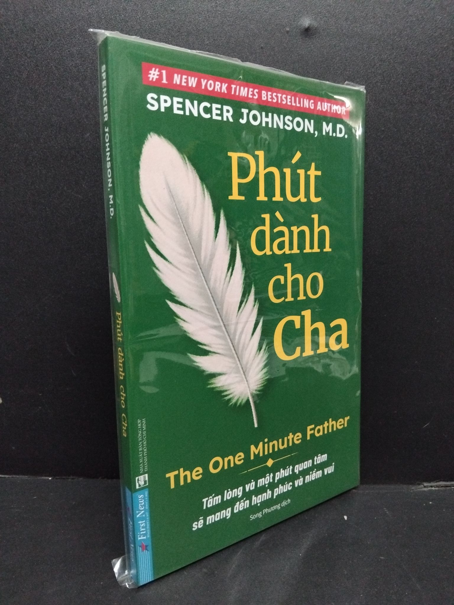 Phút dành cho cha mới 100% 1008 Spencer Johnson, M. D. Sách tâm lý (SL có thể đặt: 1 Cuốn) - SÁCH ĐẠI HỌC