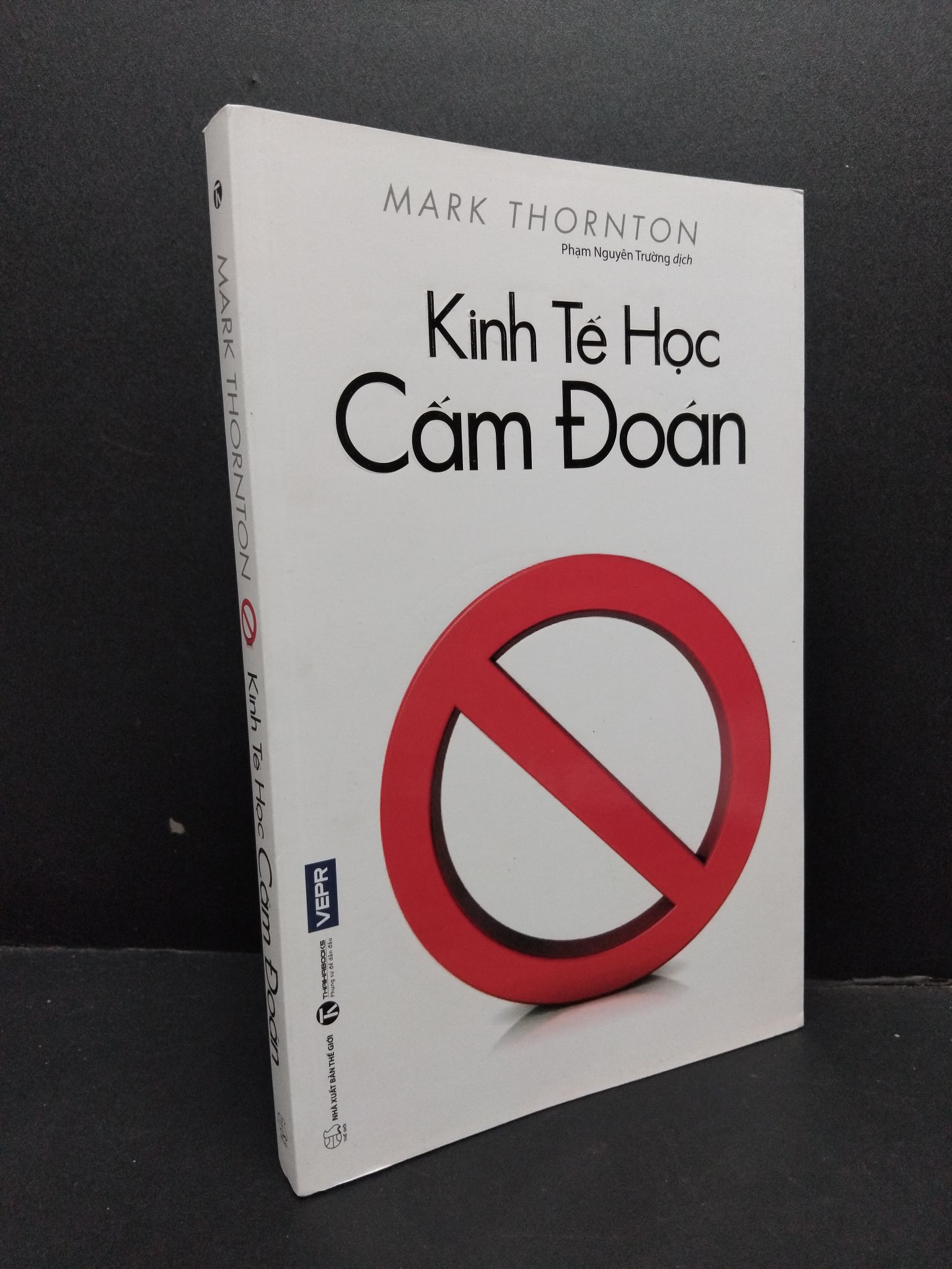 Kinh tế học cấm đoán mới 90% bẩn nhẹ 2017 1008 Mark Thornton Phân tích kinh tế (SL có thể đặt: 1 Cuốn) - SÁCH ĐẠI HỌC