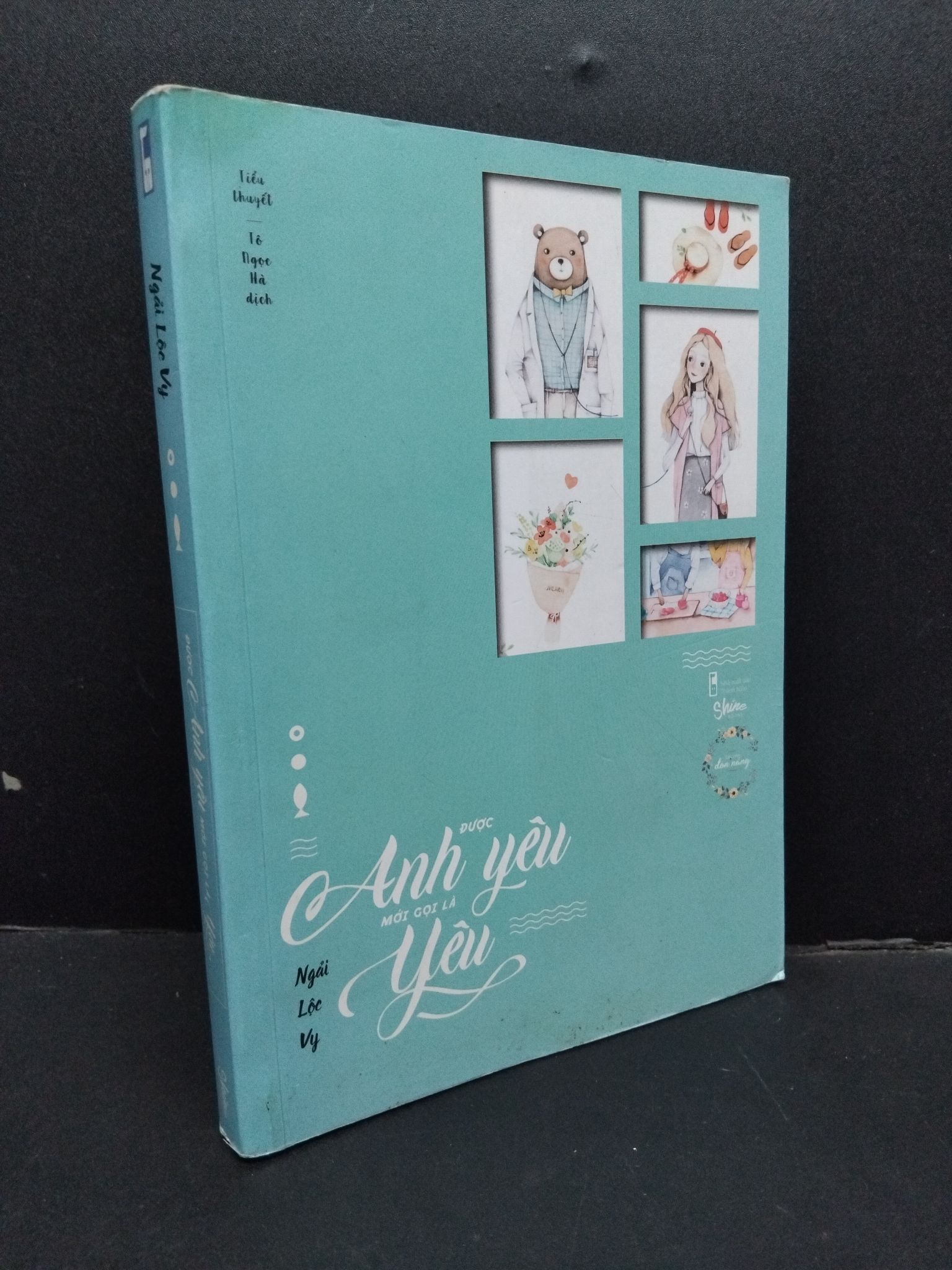 Được anh yêu mới gọi là yêu mới 80% ố bẩn nhẹ 2018 1008 Ngải Lộc Vy (SL có thể đặt: 1 Cuốn) - SÁCH ĐẠI HỌC