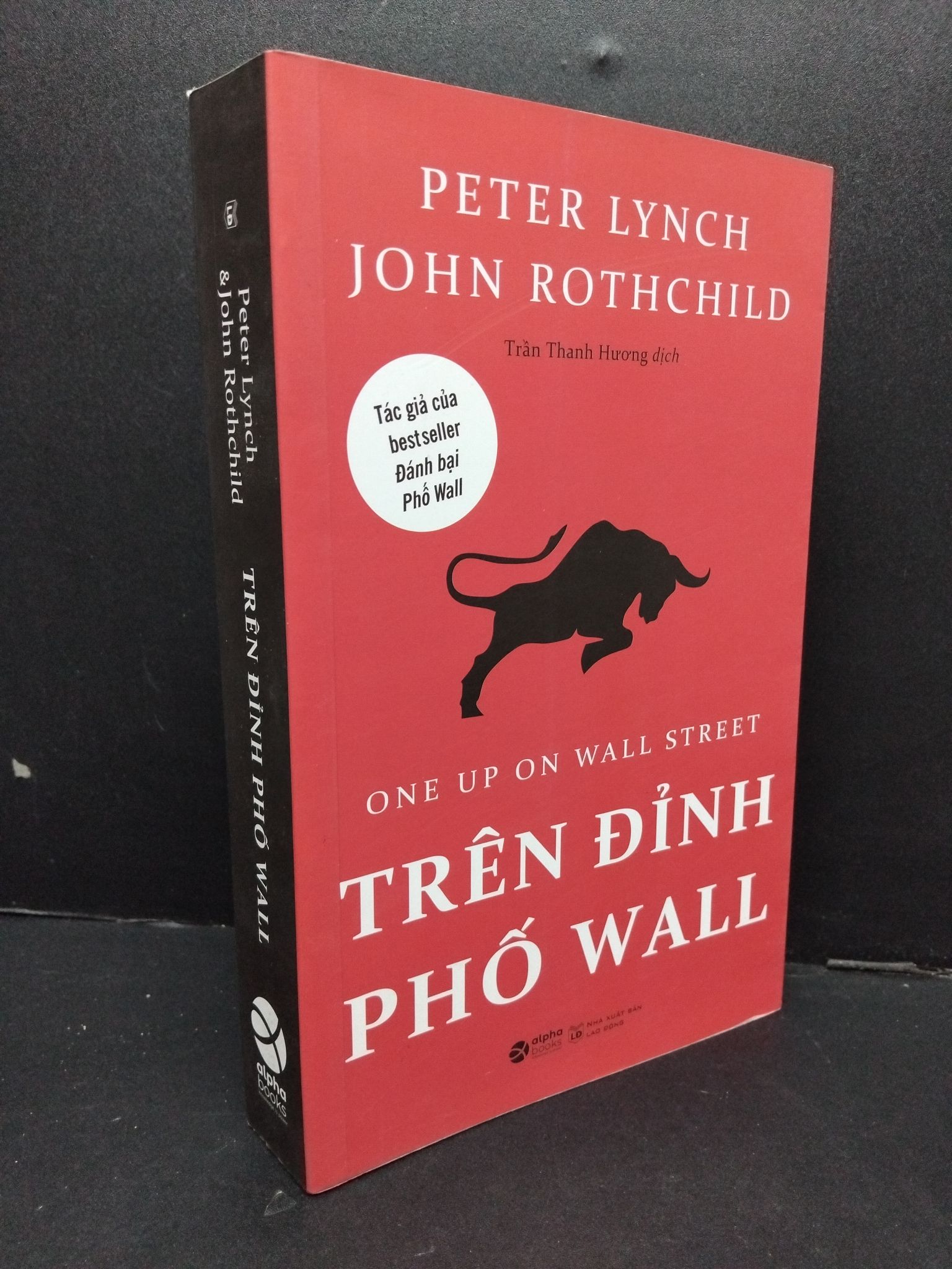 Trên đỉnh phố Wall Peter Lynch & John Rothchild mới 90% bẩn nhẹ 2022 1809 (SL có thể đặt: 1 Cuốn) - SÁCH ĐẠI HỌC