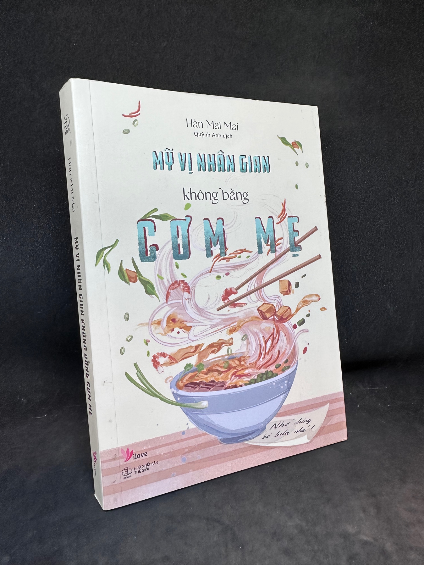 Mỹ vị nhân gian không bằng cơm mẹ Hàn Mai Mai New 90% 2104 (SL có thể đặt: 1 Cuốn) - SÁCH ĐẠI HỌC