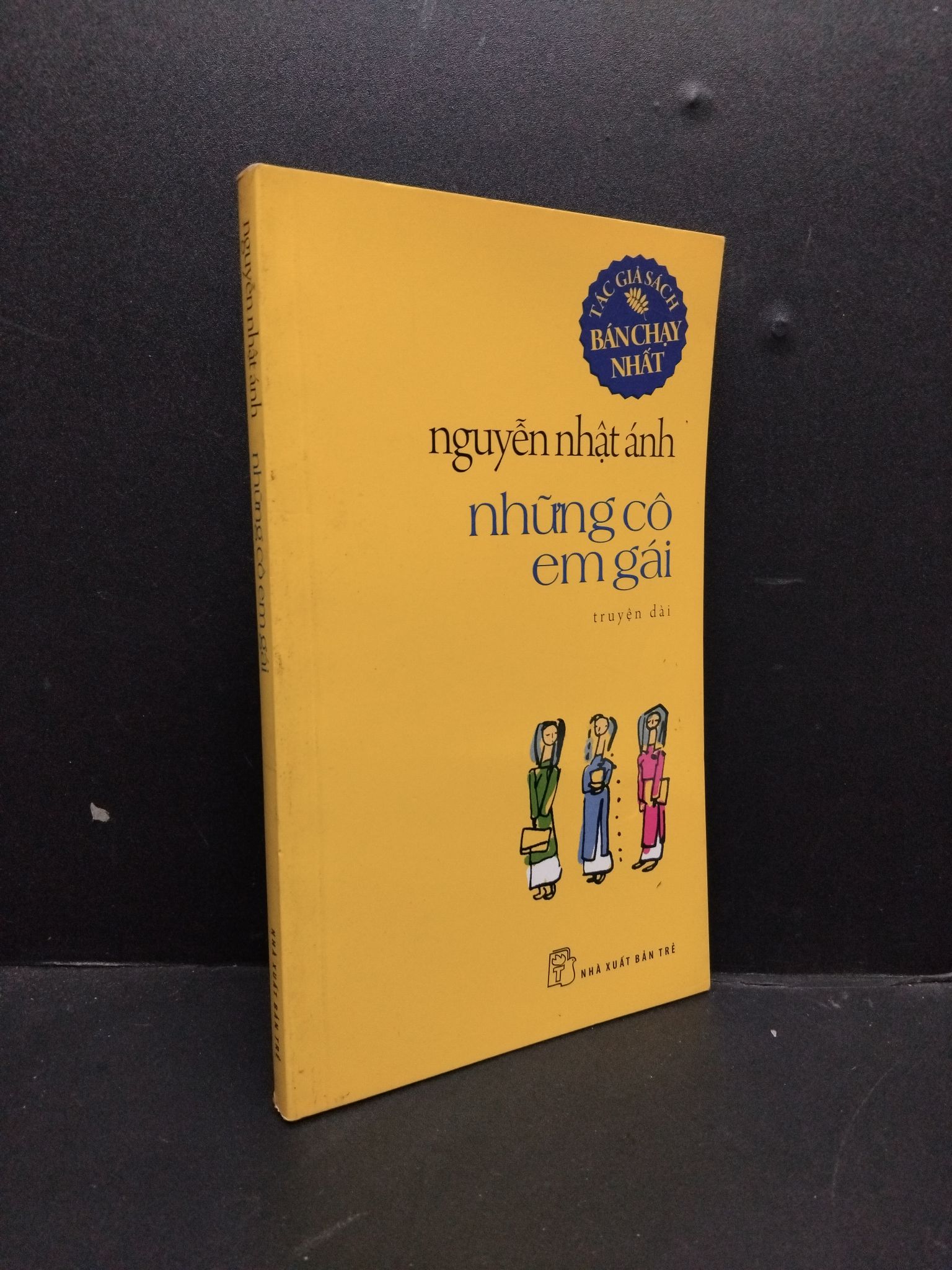 Những Cô Em Gái mới 80% ố nhẹ 2011 2606 Nguyễn Nhật Ánh Truyện dài (SL có thể đặt: 1 Cuốn) - SÁCH ĐẠI HỌC