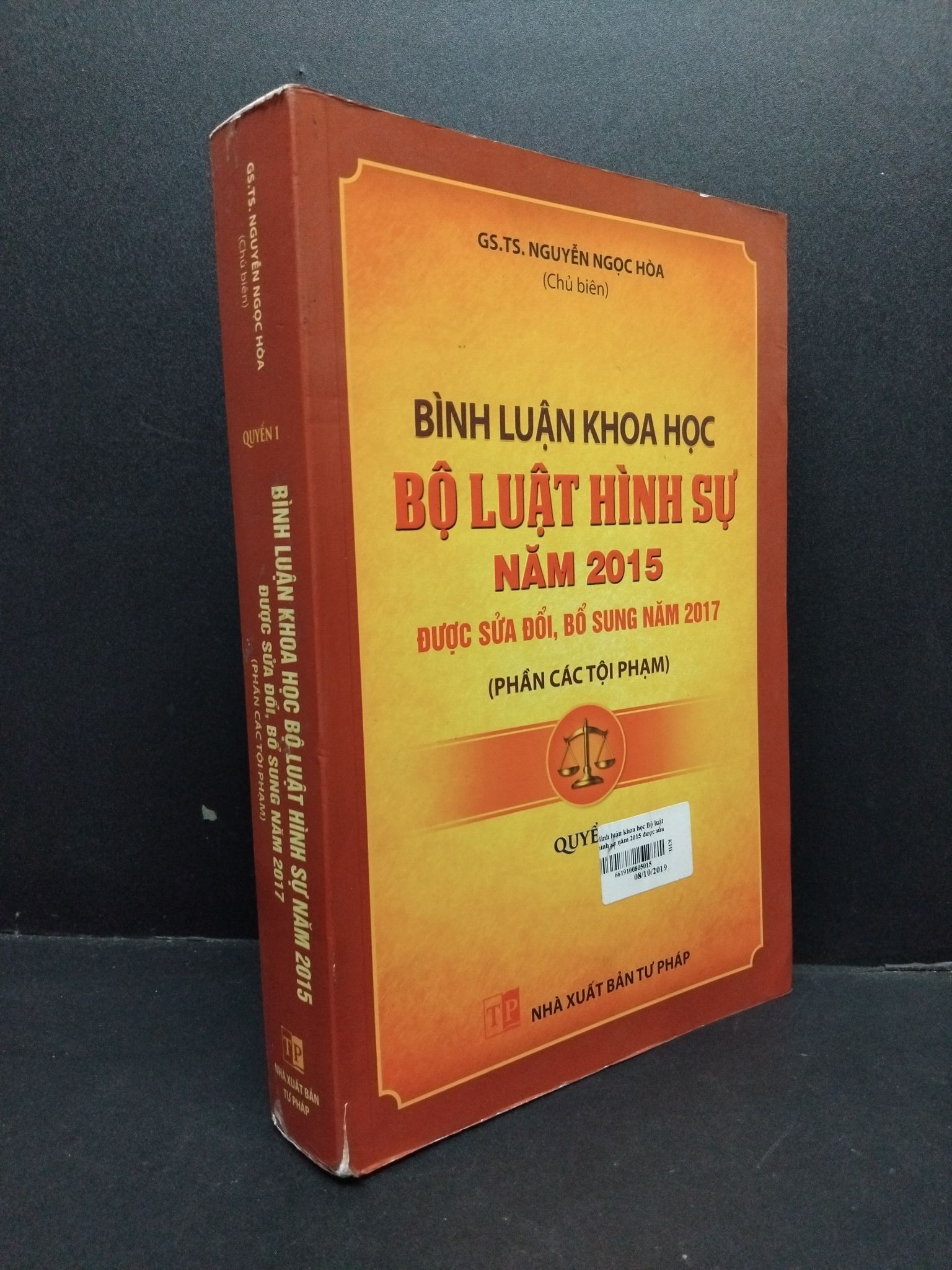 Bình luận khoa học bộ luật hình sự năm 2015 được sửa đổi bỗ sung năm 2017 Quyển 1 2606 Nguyễn Ngọc Hòa Luật, văn bản luật (SL có thể đặt: 1 Cuốn) - SÁCH ĐẠI HỌC