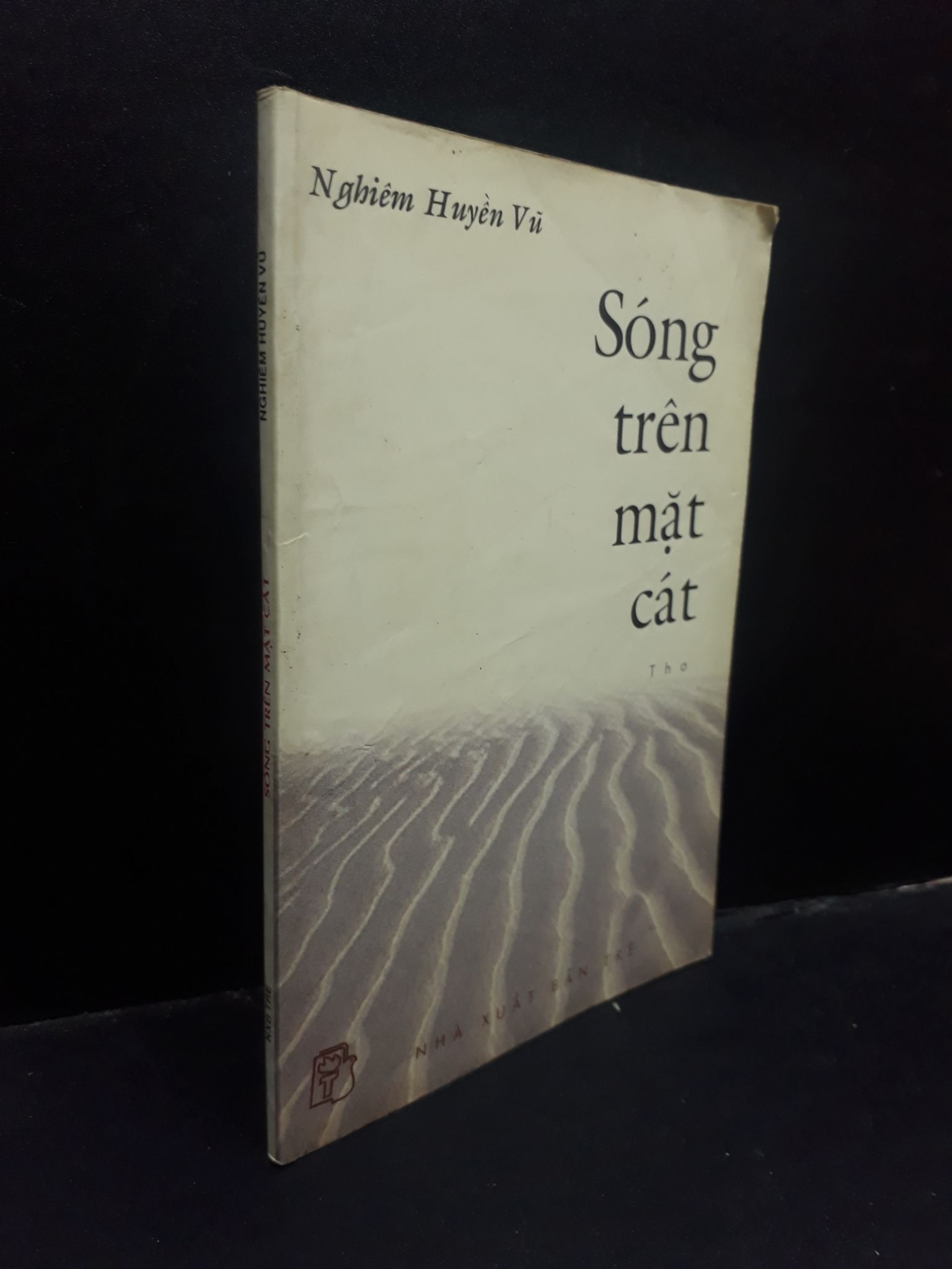 Sóng Trên Mặt Cát Nghiêm Huyền Vũ 2000 mới 80% ố nhẹ nhăn 2004 thơ Thơ ca, tục ngữ, ca dao, thành ngữ (SL có thể đặt: 1 Cuốn) - SÁCH ĐẠI HỌC