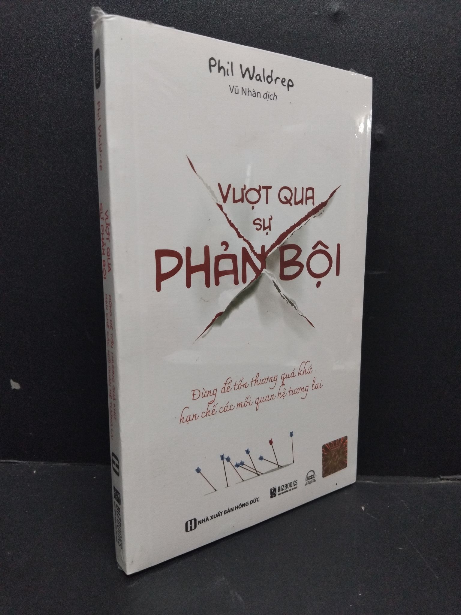 Vượt qua sự phản bội mới 100% 1008 Phil Waldrep Sách tư duy, kỹ năng sống (SL có thể đặt: 1 Cuốn) - SÁCH ĐẠI HỌC
