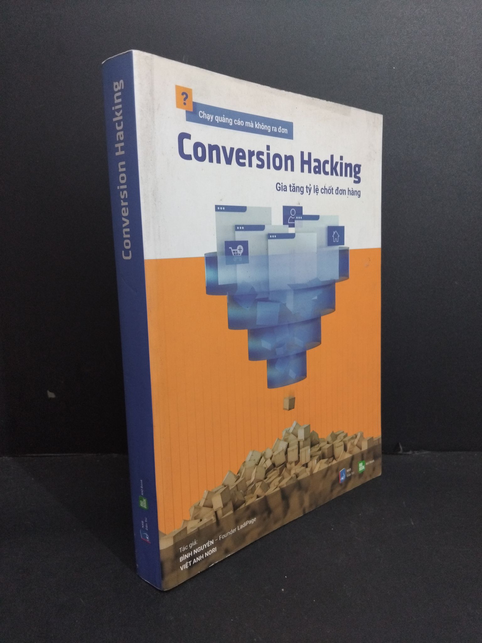 Conversion Hacking Gia tăng tỷ lệ chốt đơn hàng (sách màu) mới 80% ố bẩn bìa 2019 2811 Marketing, bán hàng (SL có thể đặt: 1 Cuốn) - SÁCH ĐẠI HỌC