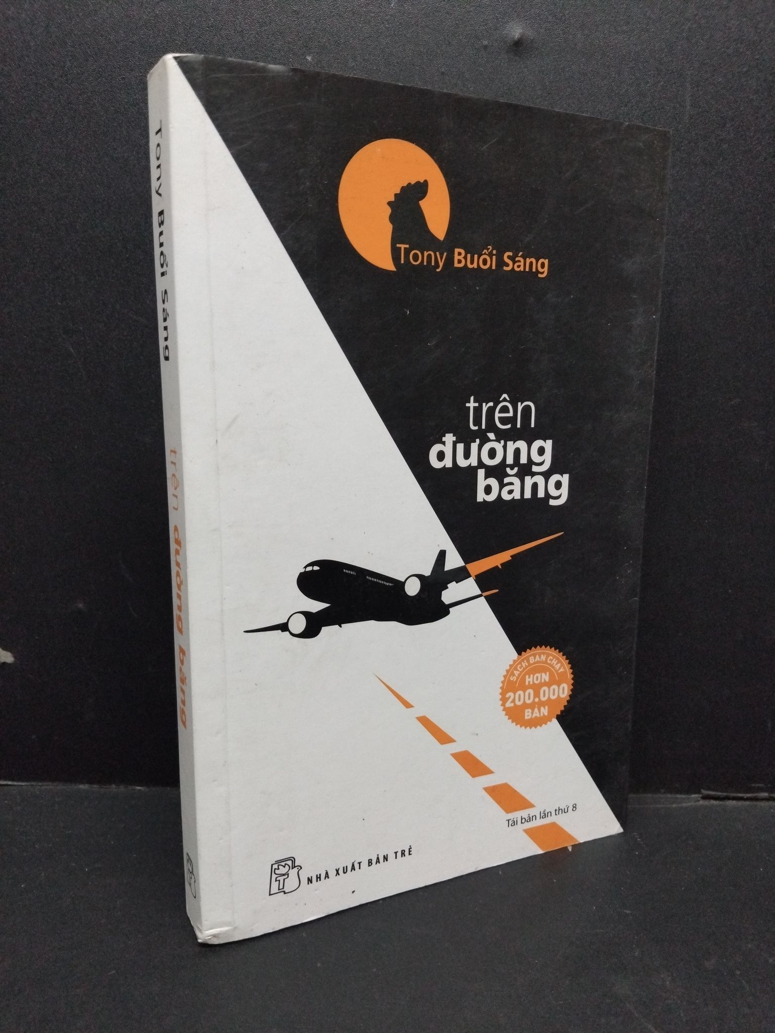 Trên đường băng mới 70% ố bẩn ẩm nhẹ 2016 1410 Tony buổi sáng Sách tư duy, kỹ năng sống (SL có thể đặt: 1 Cuốn) - SÁCH ĐẠI HỌC
