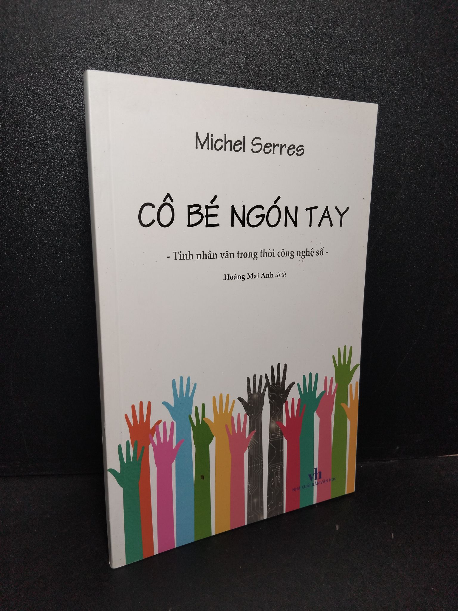 Cô bé ngón tay mới 90% bẩn nhẹ 2021 Michel Serres 2103 Sách tư duy, kỹ năng sống (SL có thể đặt: 1 Cuốn) - SÁCH ĐẠI HỌC