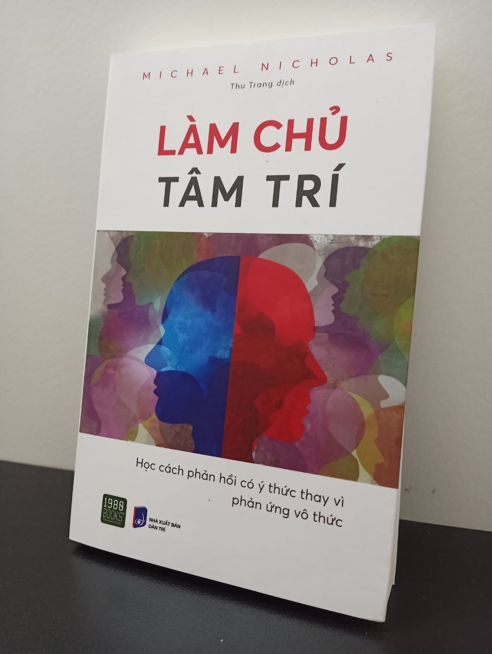 Làm Chủ Tâm Trí - Michael Nicholas New 100% 2703 (SL có thể đặt: 1 cuốn) - SÁCH ĐẠI HỌC