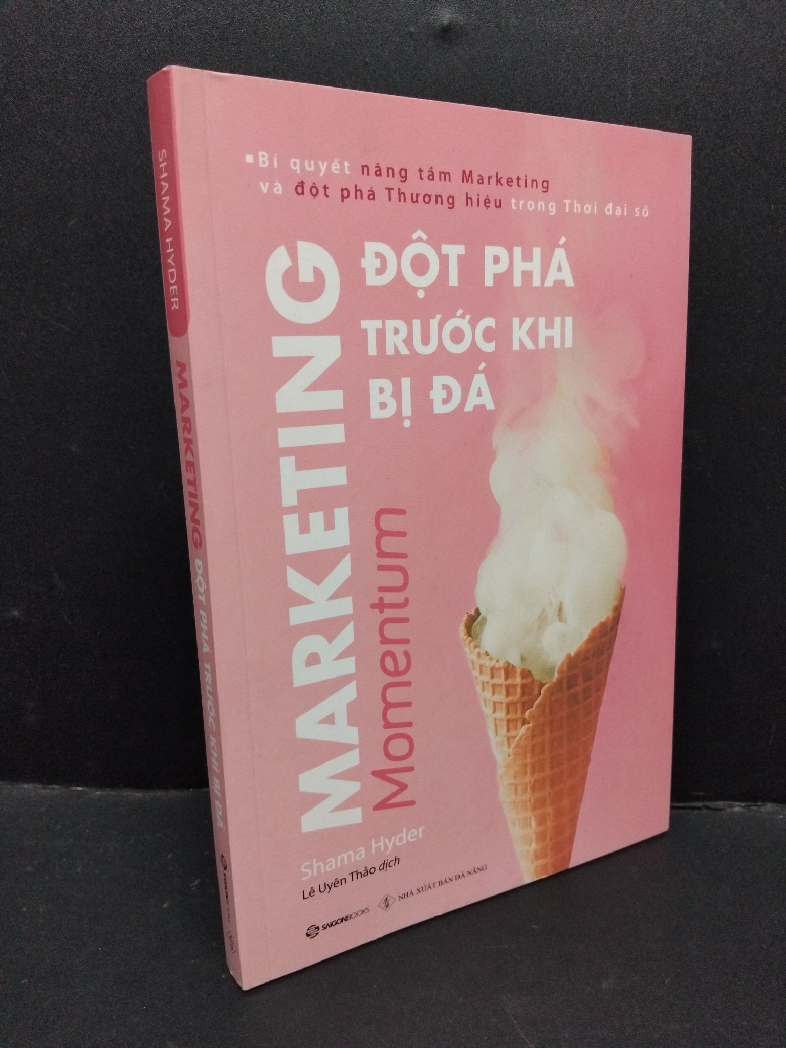 Marketing đột phá trước khi bị đá mới 90% bẩn nhẹ 2019 1410 Shama Hyder Marketing, bán hàng (SL có thể đặt: 3 Cuốn) - SÁCH ĐẠI HỌC