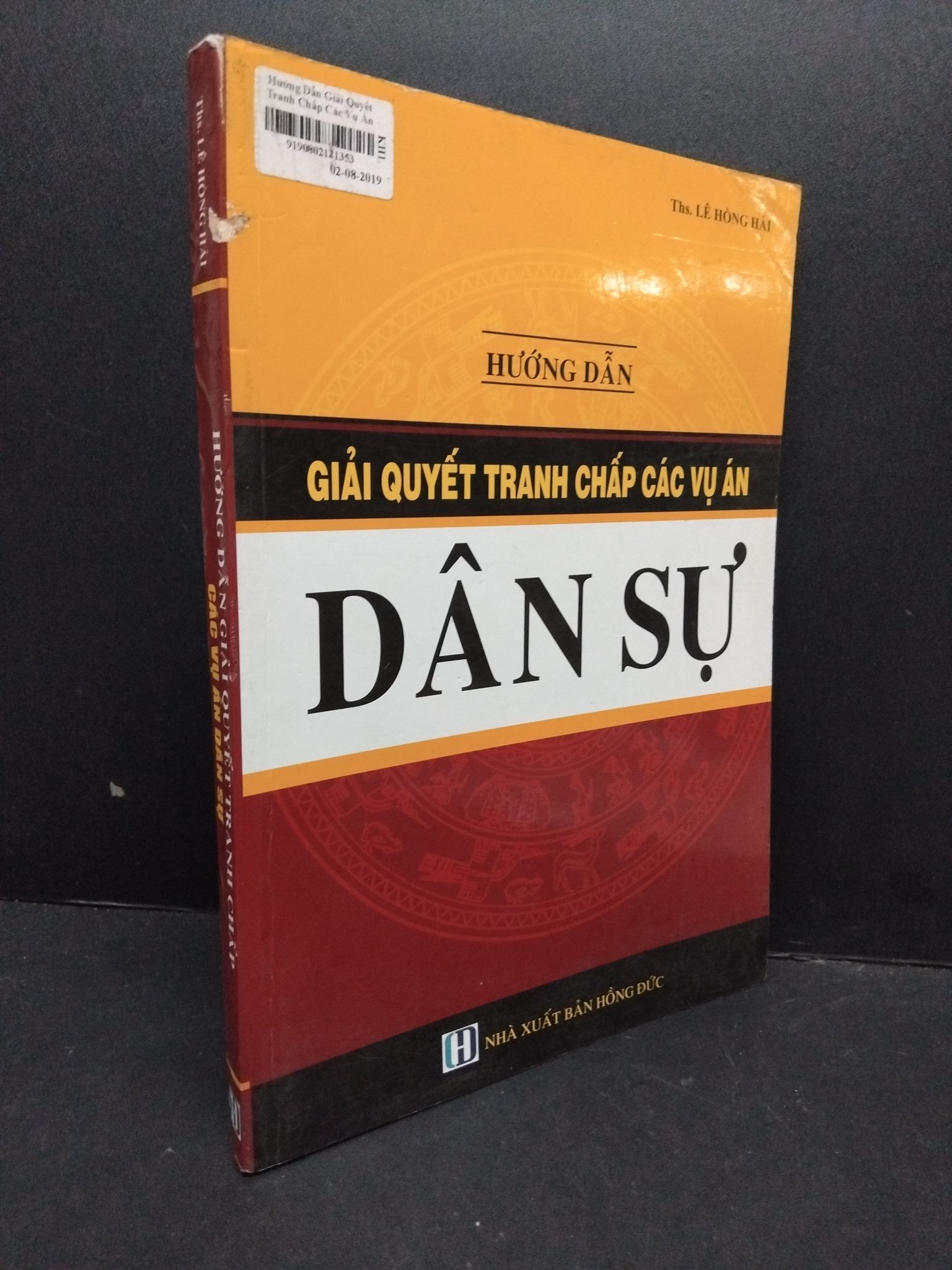 Hướng dẫn giải quyết tranh chấp các vụ án dân sự mới 80% ố nhẹ tróc gáy nhẹ 2016 2809 Ths Lê Hồng Hải Sách chuyên môn (SL có thể đặt: 1 Cuốn) - SÁCH ĐẠI HỌC