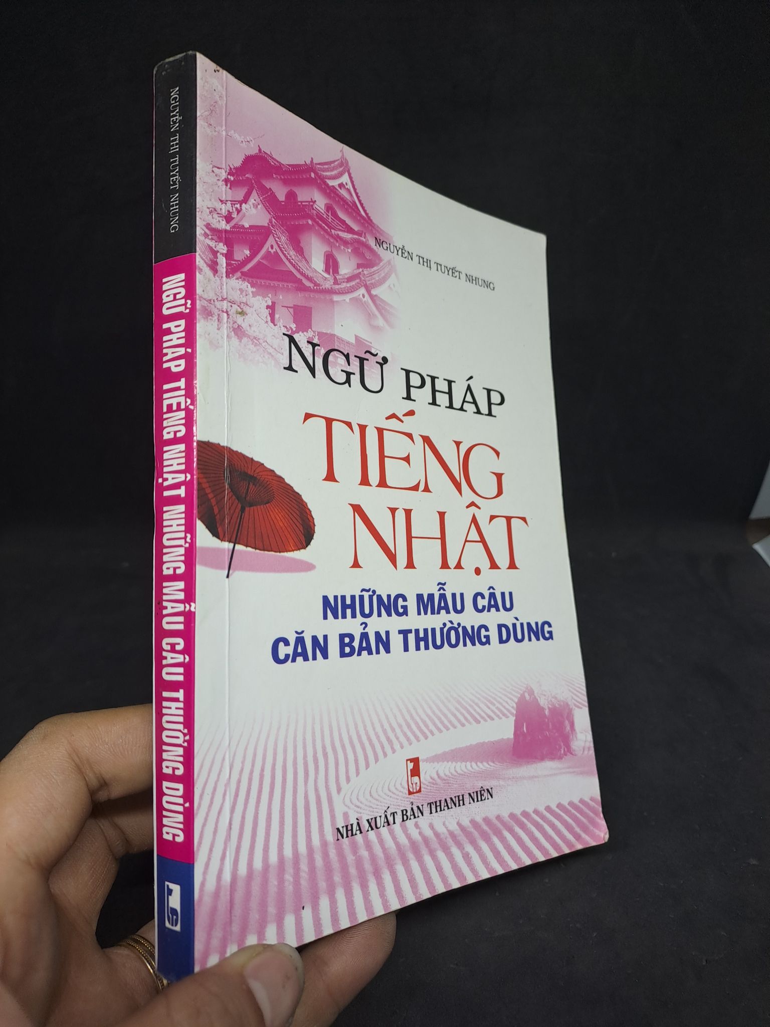 Ngữ pháp tiếng Nhật những câu căn bản thường dùng Nguyễn Thị Tuyết Nhung 2014 mới 80% 1706 Tiếng Nhật (SL có thể đặt: 1 Cuốn) - SÁCH ĐẠI HỌC