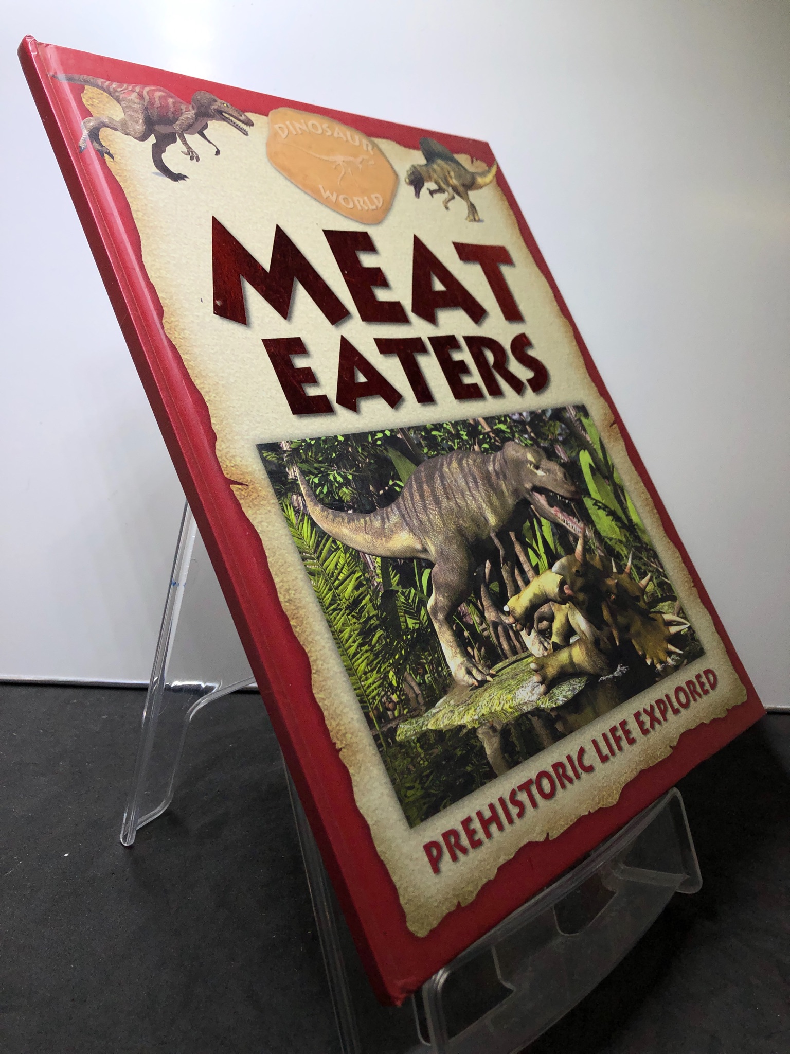 Meat Eaters Prehistoric Life Explored BÌA CỨNG mới 85% bẩn nhẹ Dinosaur World 3107 Sách ngoại văn (SL có thể đặt: 1 Cuốn) - SÁCH ĐẠI HỌC