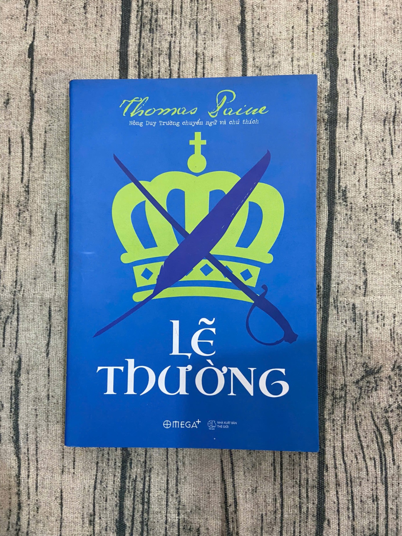 Lẽ thường Omega+ Mới 90% 2018 Thomas Paine 1805 Triết học (SL có thể đặt: 2 Cuốn) - SÁCH ĐẠI HỌC