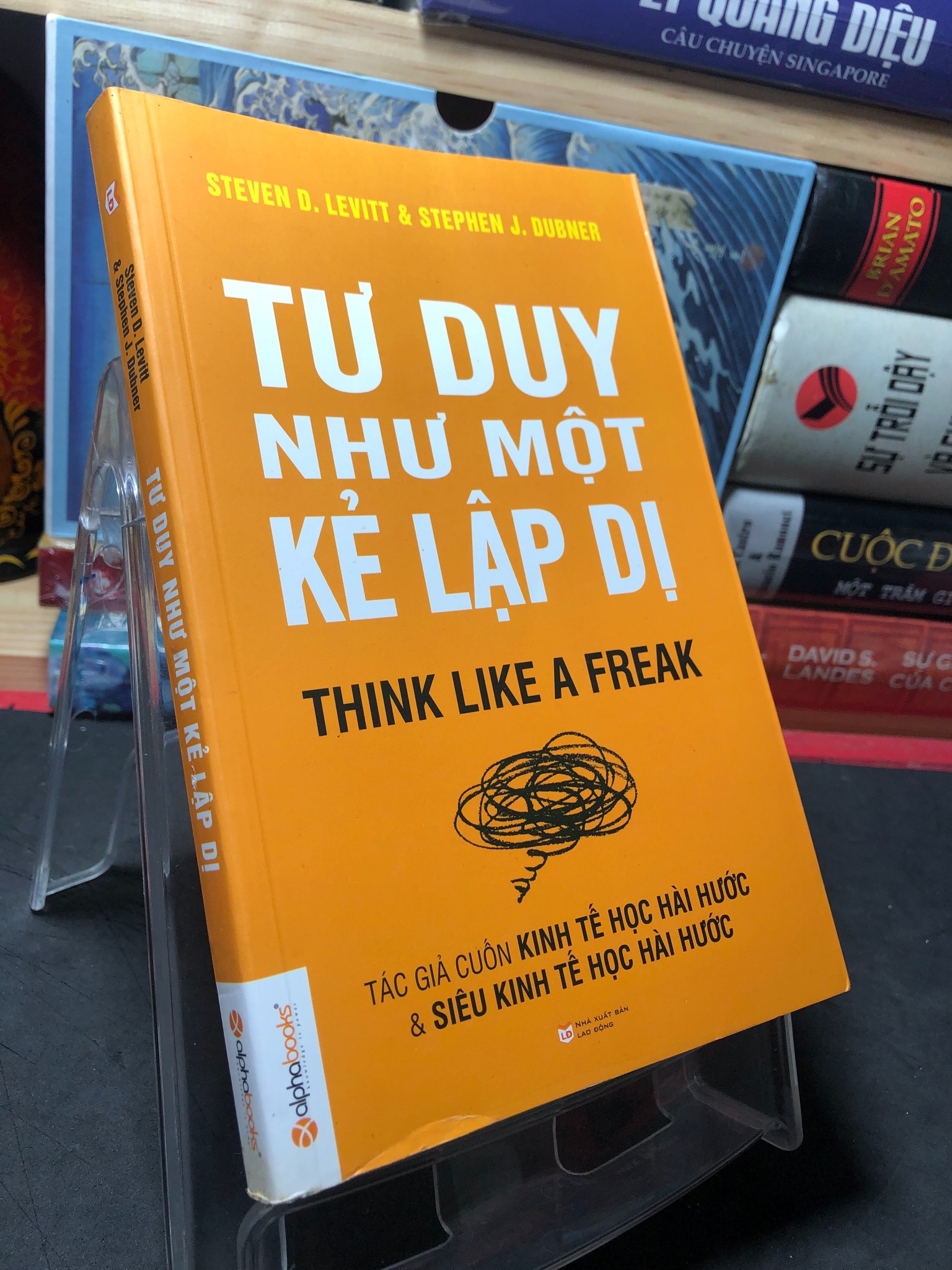 Tư duy như một kẻ lập dị 2015 mới 80% ố nhẹ Steven D Levitt 2709 Sách tư duy, kỹ năng sống (SL có thể đặt: 1 Cuốn) - SÁCH ĐẠI HỌC