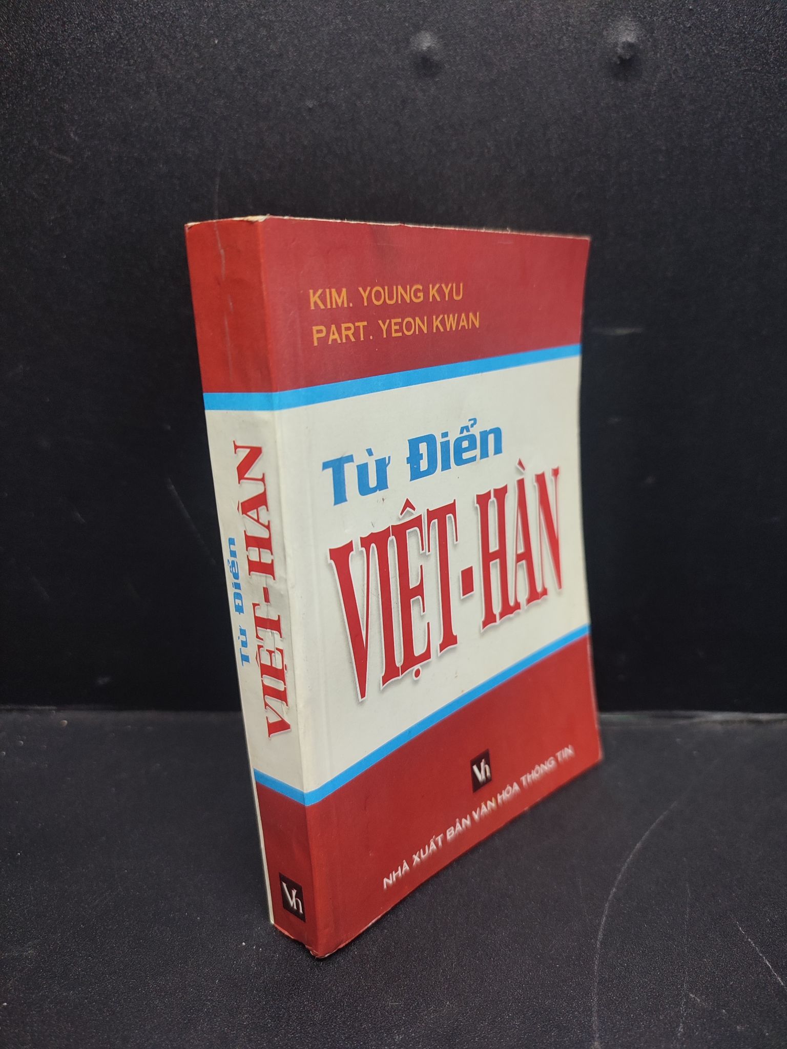 Từ điển Việt Hàn mới 70% ố vàng 2007 1406 Kim. Young Kyu - Part. Yeon Kwan Từ điển tiếng Hàn (SL có thể đặt: 1 Cuốn) - SÁCH ĐẠI HỌC