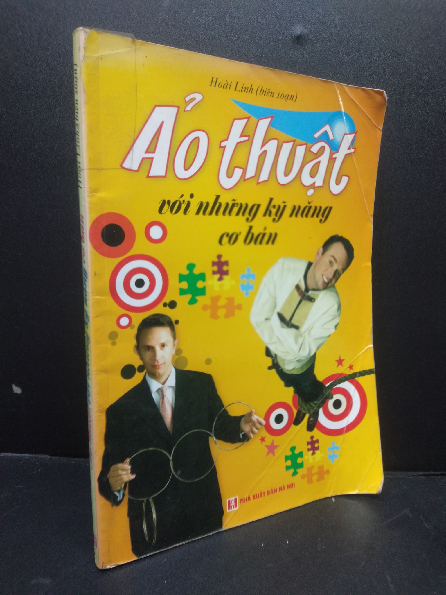 Ảo thuật với những kỹ năng cơ bản mới 80% ố bẩn cong bìa 2009 2105 Hoài Linh Sách tư duy, kỹ năng sống (SL có thể đặt: 1 Cuốn) - SÁCH ĐẠI HỌC