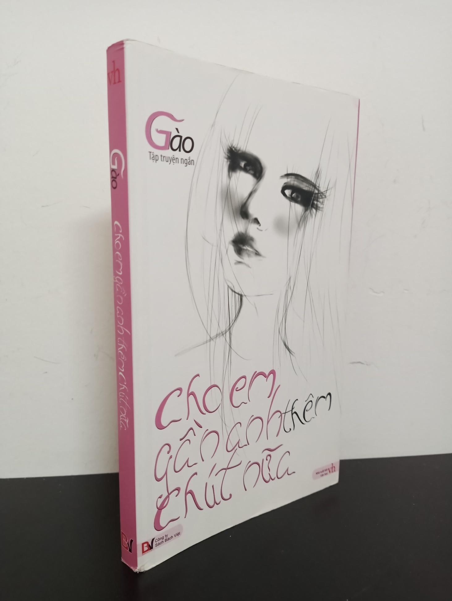 Cho Em Gần Anh Thêm Chút Nữa (2012) - Gào Mới 90% 2103 (SL có thể đặt: 1 cuốn) - SÁCH ĐẠI HỌC