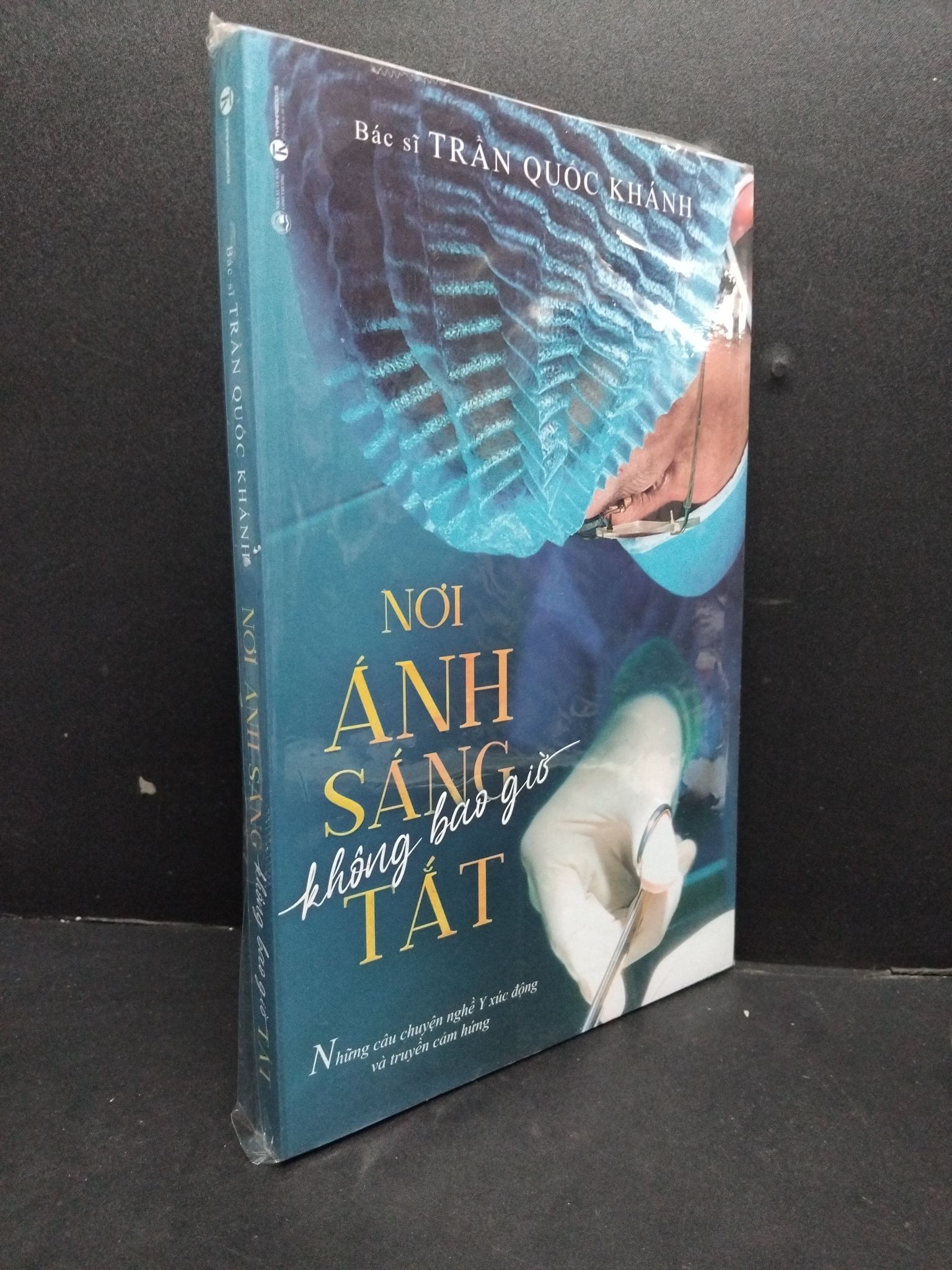 Nơi ánh sáng không bao giờ tắt mới 100% 1008 Bác sĩ Trần Quốc Khánh Sách tâm lý (SL có thể đặt: 1 Cuốn) - SÁCH ĐẠI HỌC