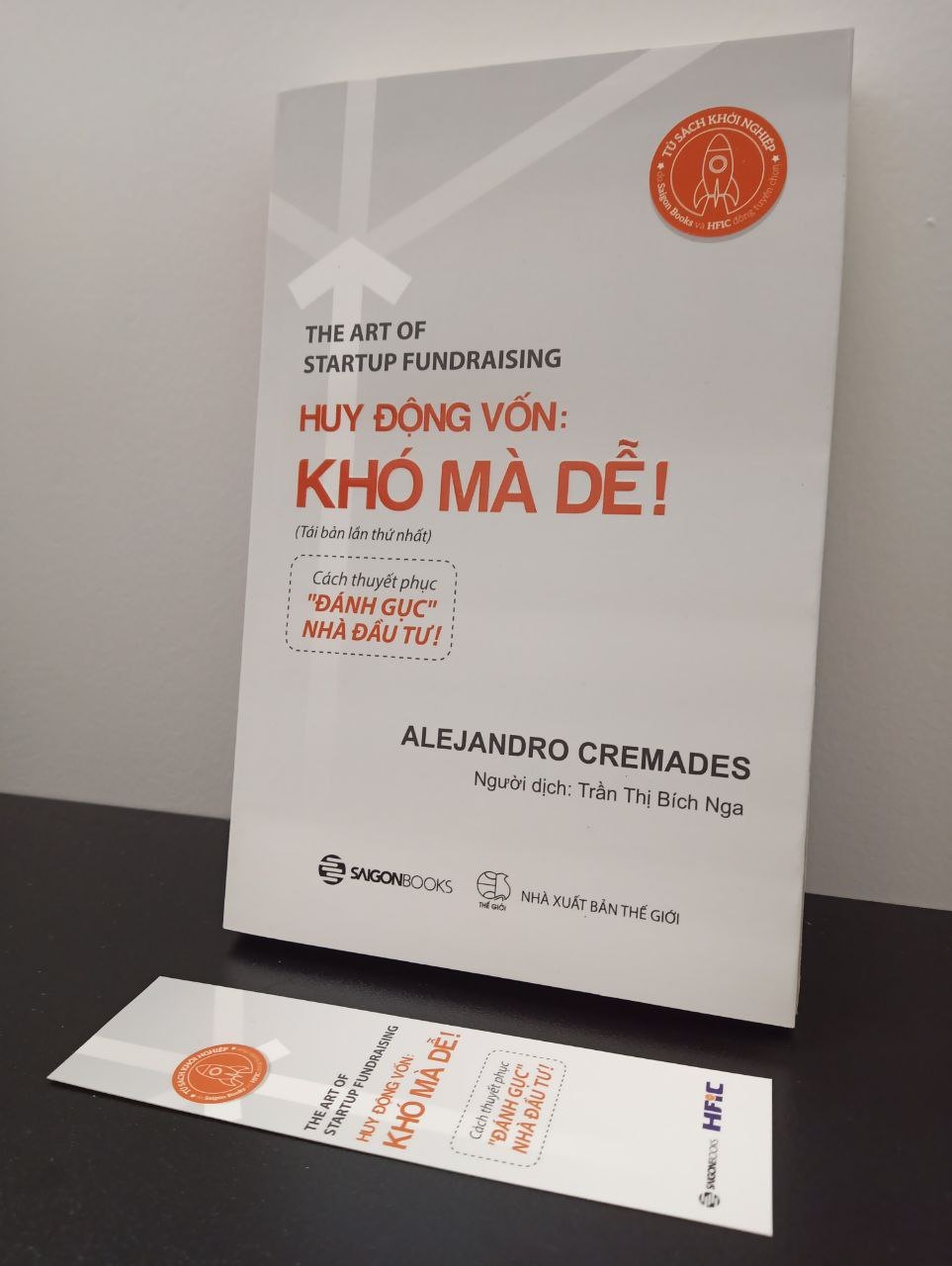 Huy Động Vốn: Khó Mà Dễ! (Tái Bản) Alejandro Cremades New 95% 2302 (SL có thể đặt: 1 cuốn) - SÁCH ĐẠI HỌC