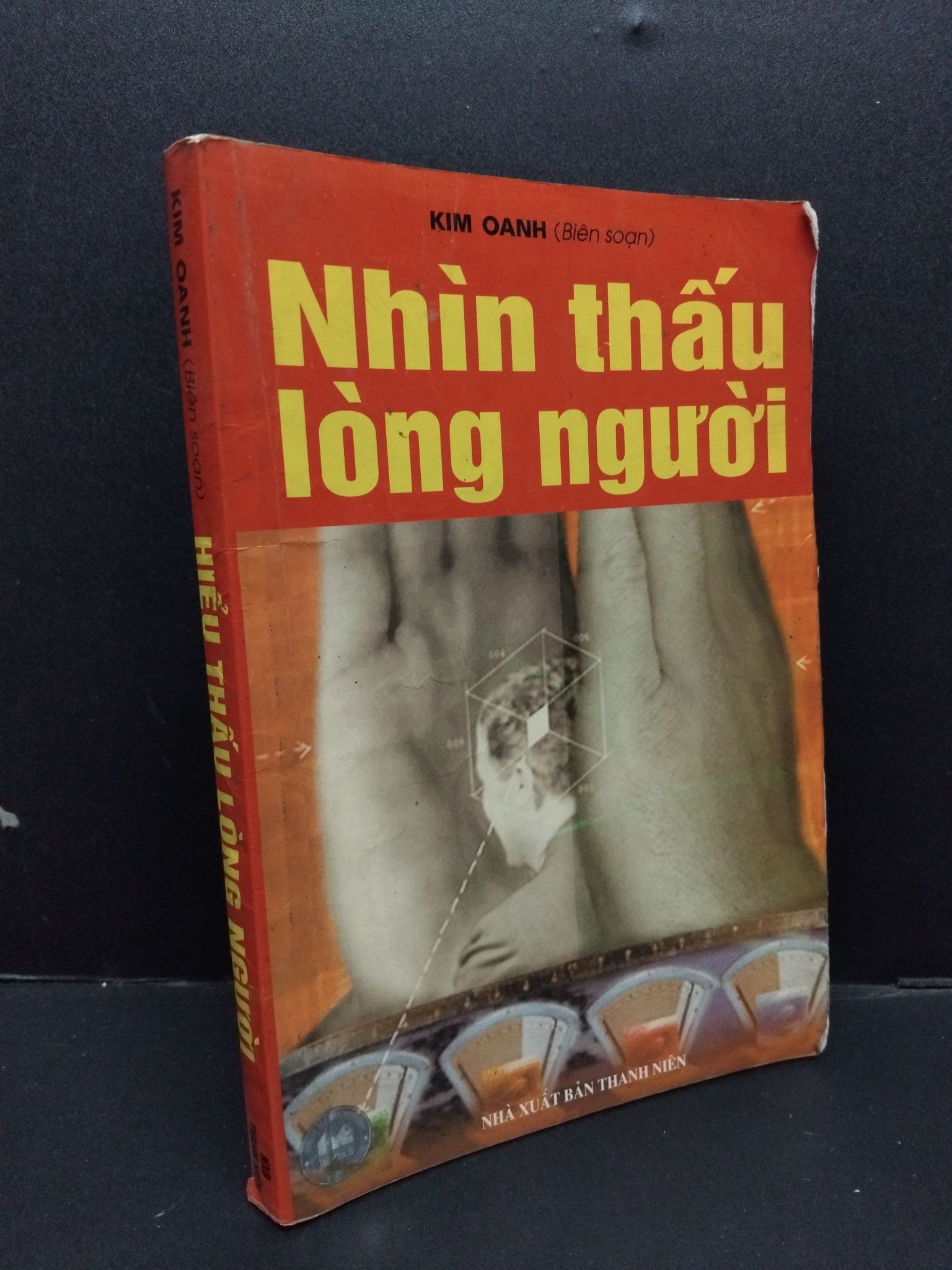 Hiểu thấu lòng người Kim Oanh mới 70% ố vàng ẩm 2003 0609 (SL có thể đặt: 1 Cuốn) - SÁCH ĐẠI HỌC