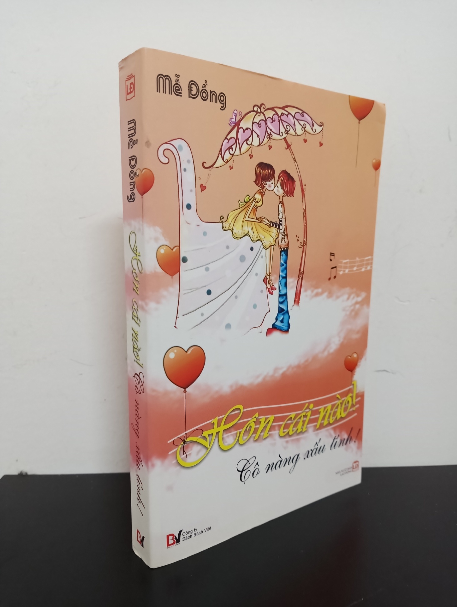 Hôn Cái Nào! Cô Nàng Xấu Tính! (2010) - Mễ Đồng Mới 90% 2103 (SL có thể đặt: 1 cuốn) - SÁCH ĐẠI HỌC