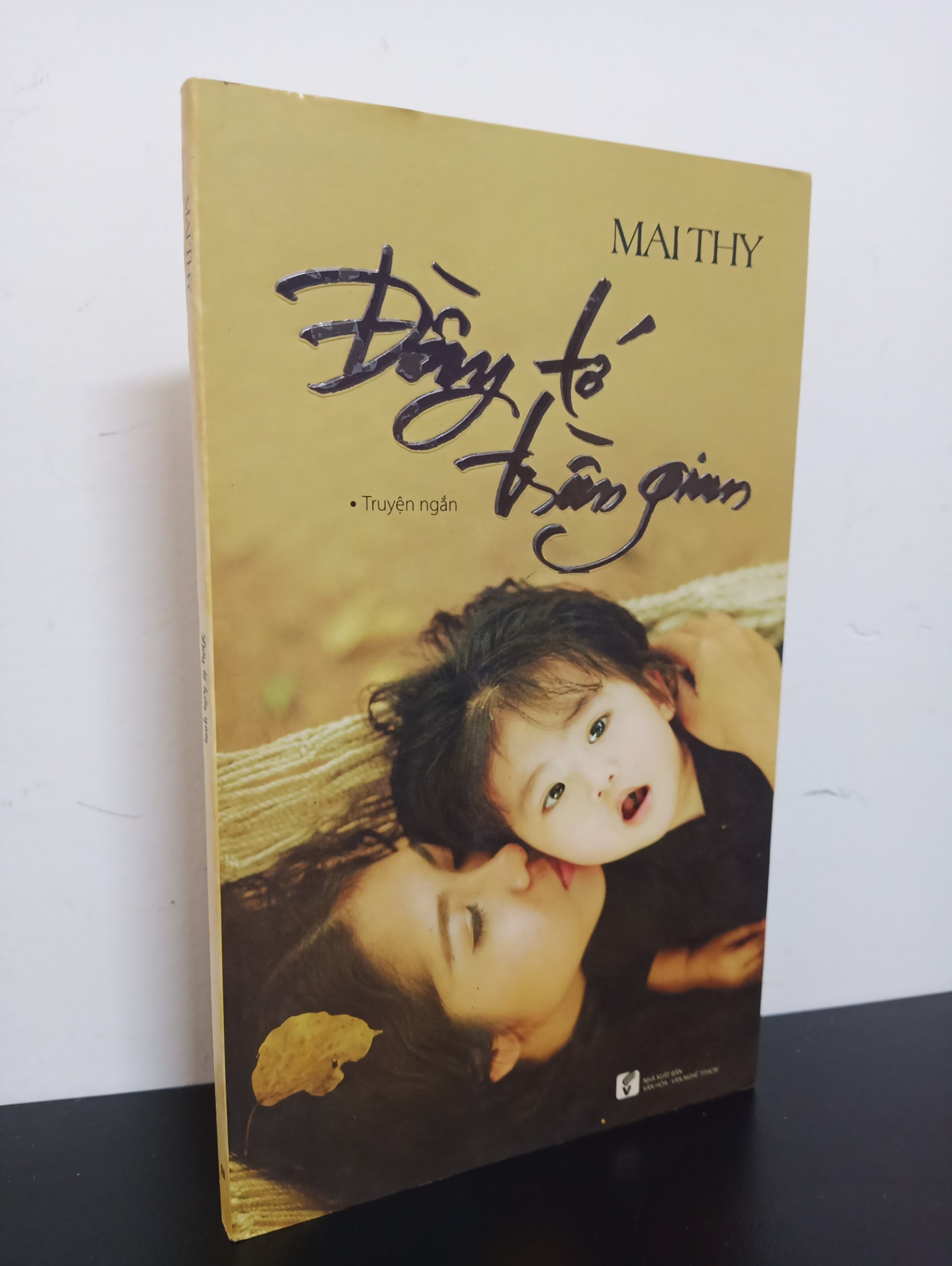 Đầy Tớ Trần Gian (2015) - Mai Thy Mới 80% 2601 (SL có thể đặt: 5 cuốn) - SÁCH ĐẠI HỌC