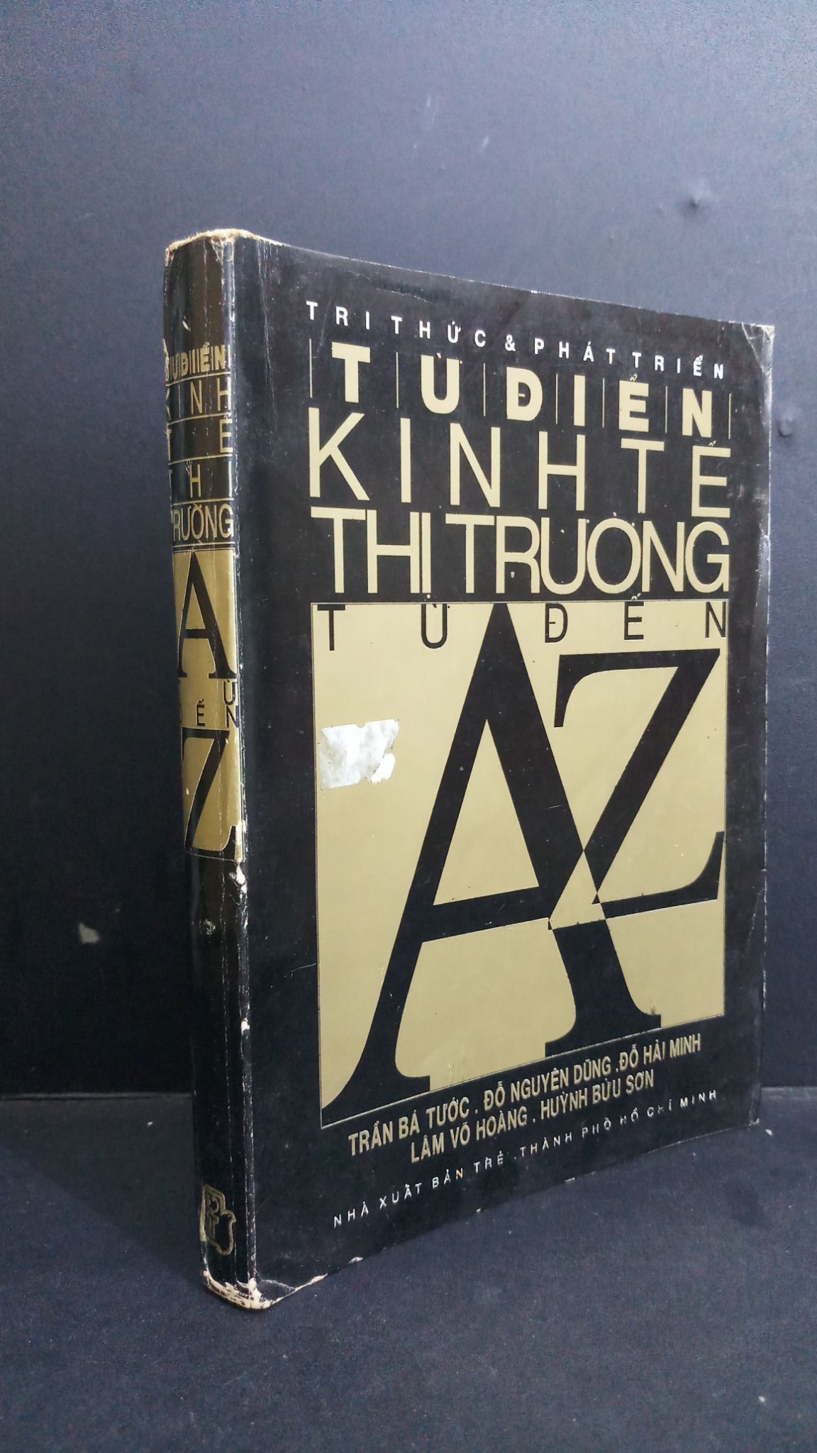 Từ điển kinh tế thị trường từ A đến Z mới 80% bẩn bìa, ố vàng, có chữ ký, tróc gáy 1992 0412 Trần Bá Tước Từ điển ngôn ngữ khác (SL có thể đặt: 1 Cuốn) - SÁCH ĐẠI HỌC