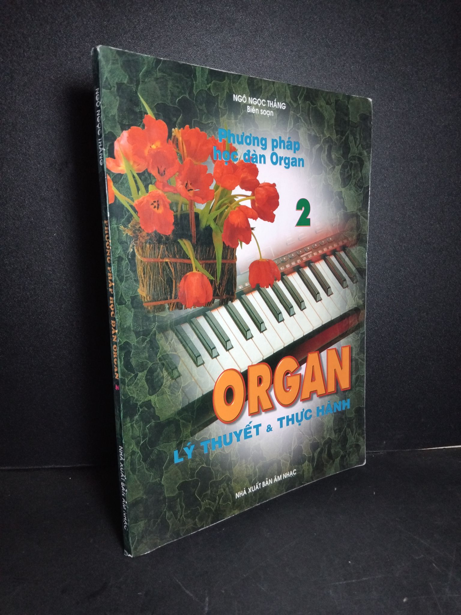 Phương pháp học đàn Organ lý thuyết và thực hành 2 mới 80% ố 1999 Ngô Ngọc Thắng 2103 Sách chuyên môn (SL có thể đặt: 1 Cuốn) - SÁCH ĐẠI HỌC