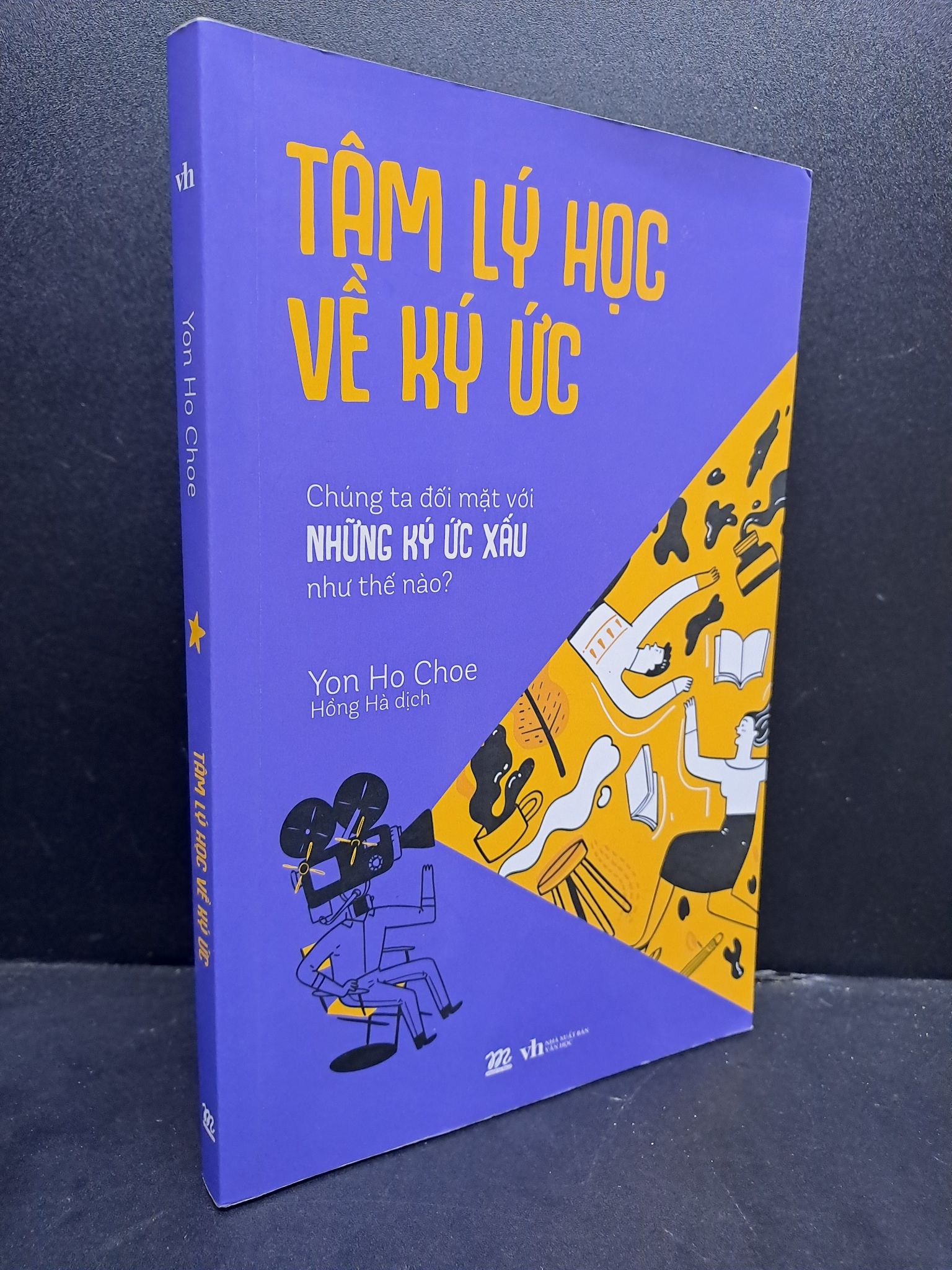 Tâm lý học về ký ức mới 90% 2023 0107 Yon Ho Choe Sách tâm lý (SL có thể đặt: 1 Cuốn) - SÁCH ĐẠI HỌC
