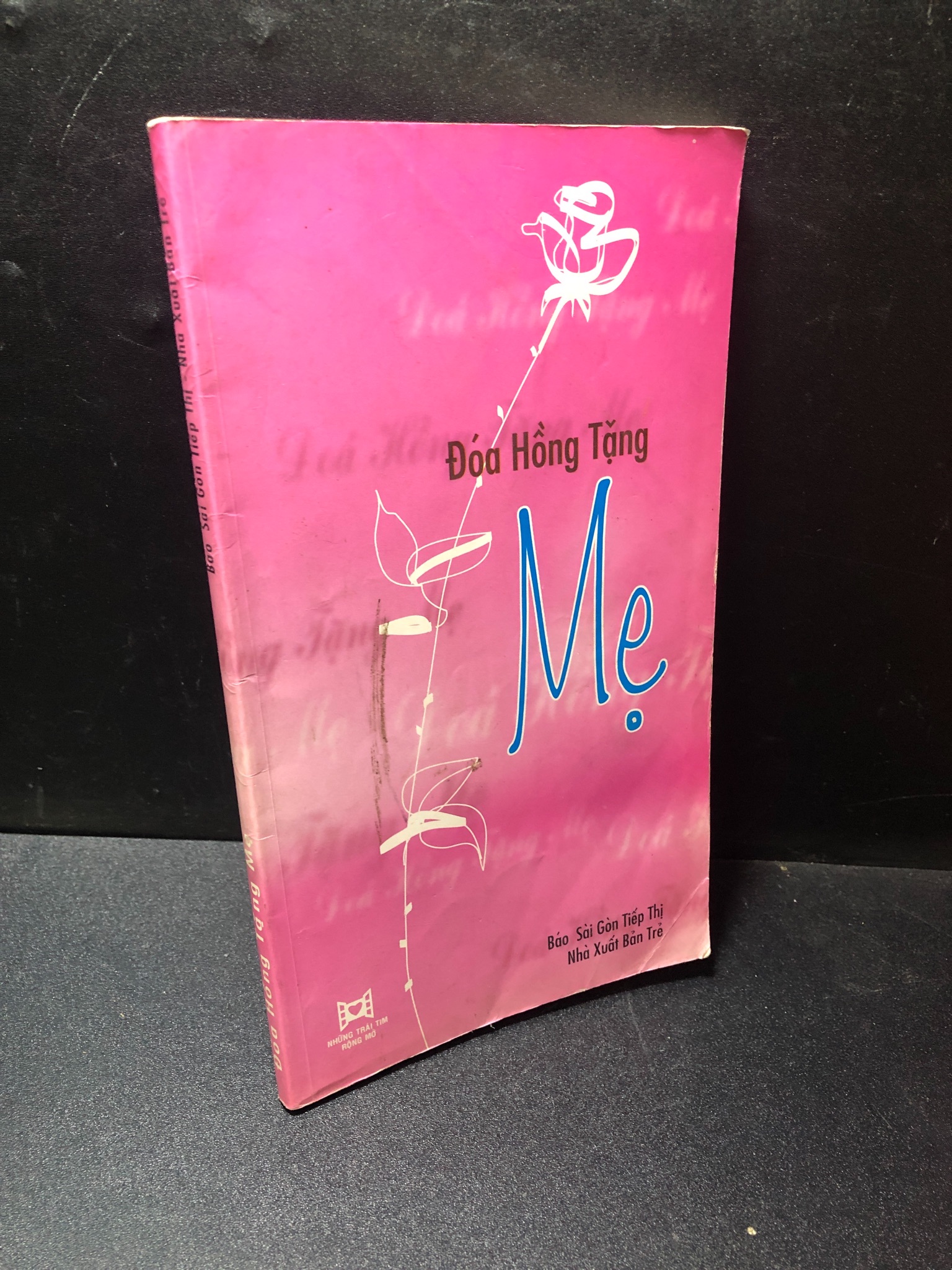 Đóa Hồng Tặng mẹ - Báo Sài Gòn tiếp thị 2002 mới 50% bẩn, ố 1111 Marketing, bán hàng (SL có thể đặt: 1 Cuốn) - SÁCH ĐẠI HỌC