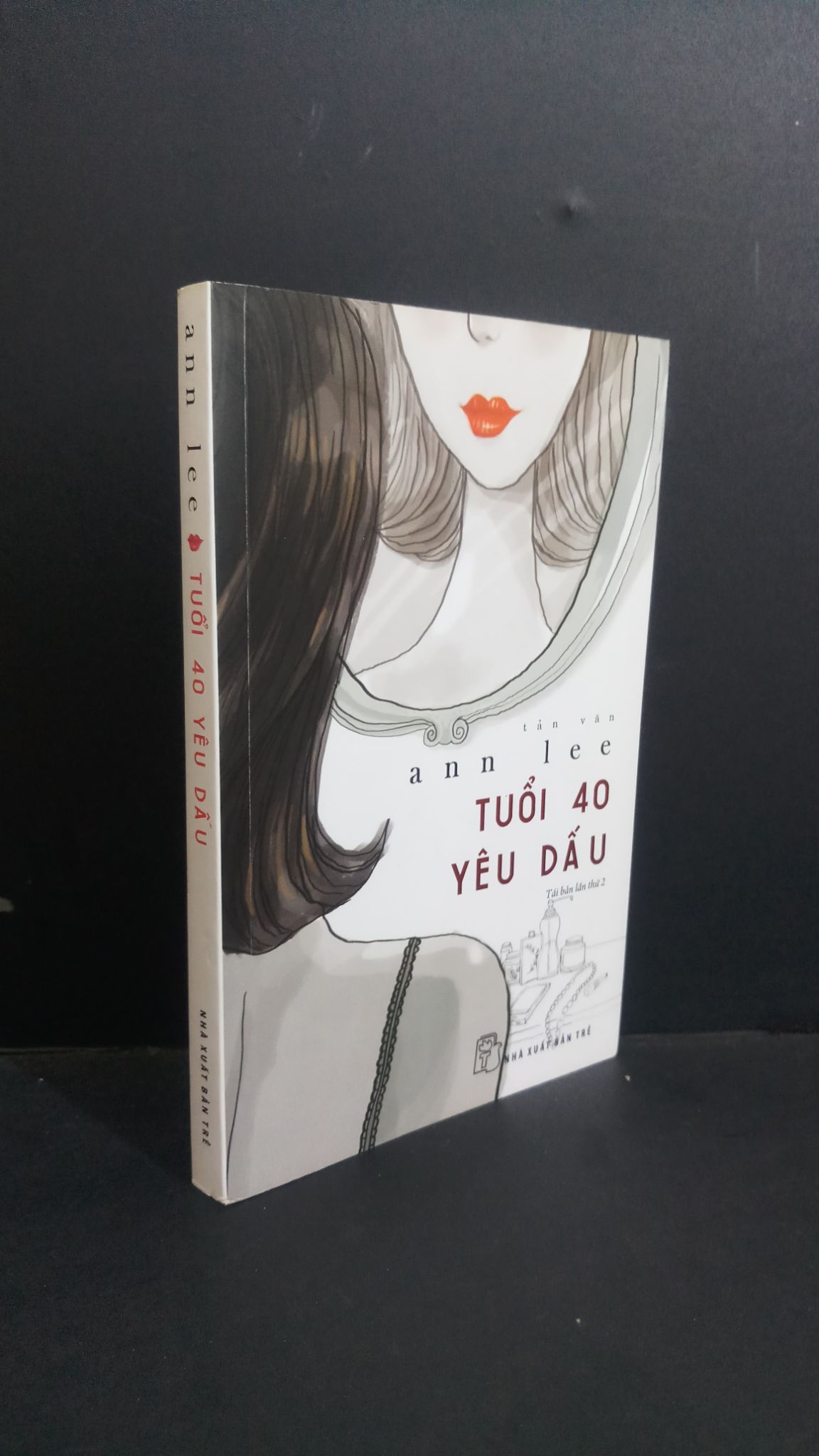 Tuổi 40 yêu dấu mới 80% ố bẩn 2017 0412 ann lee Sách tâm lý (SL có thể đặt: 1 cuốn) - SÁCH ĐẠI HỌC