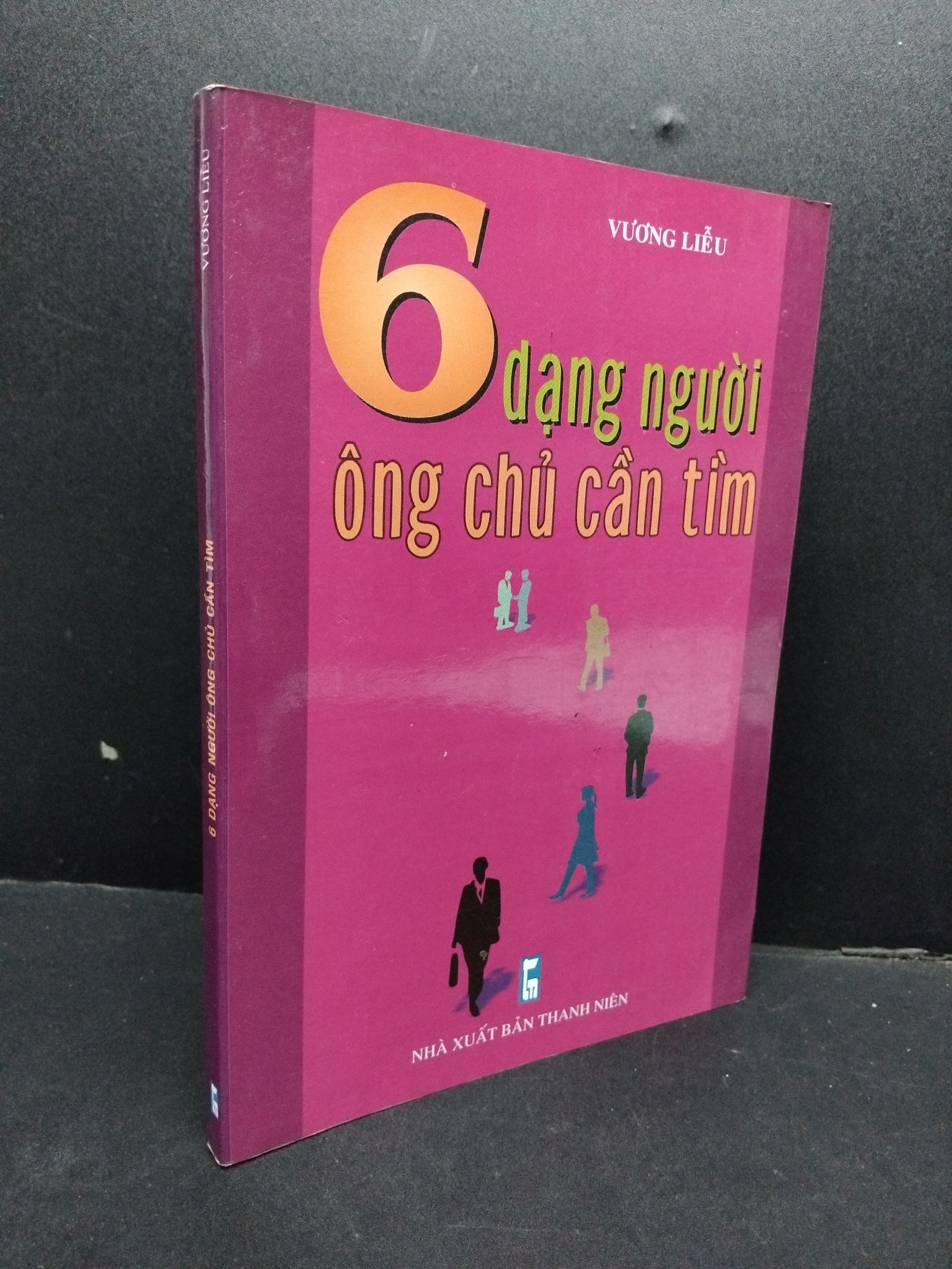 6 Dạng người ông chủ cần tìm mới 80% ố 2008 1008 Vương Liễu Sách tư duy, kỹ năng sống (SL có thể đặt: 1 Cuốn) - SÁCH ĐẠI HỌC