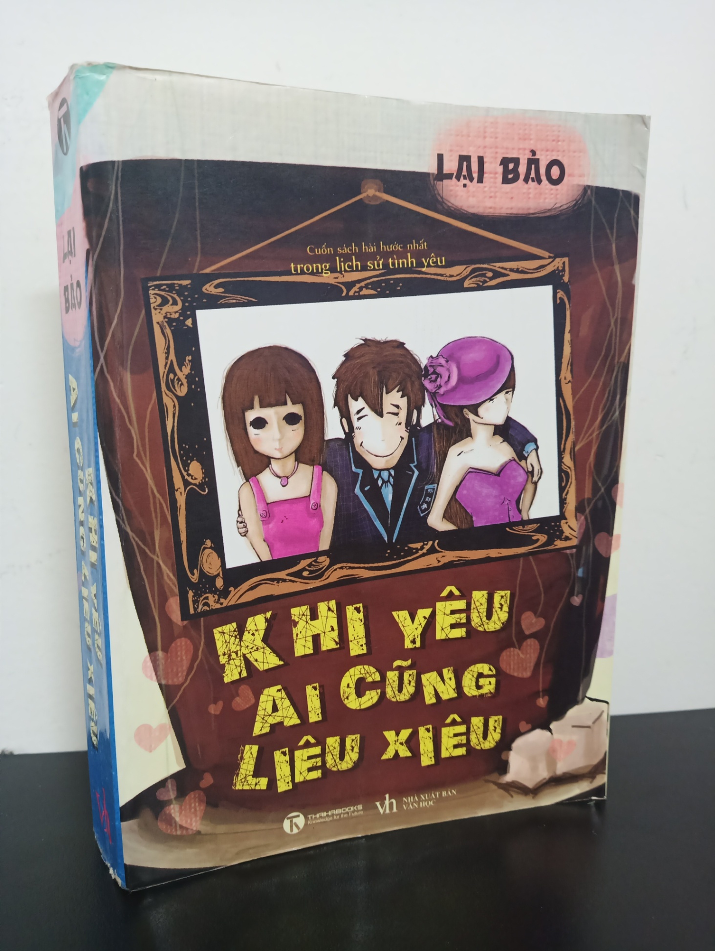 Khi Yêu Ai Cũng Liêu Xiêu (2012) - Lại Bảo Mới 80% 2301 (SL có thể đặt: 1 cuốn) - SÁCH ĐẠI HỌC