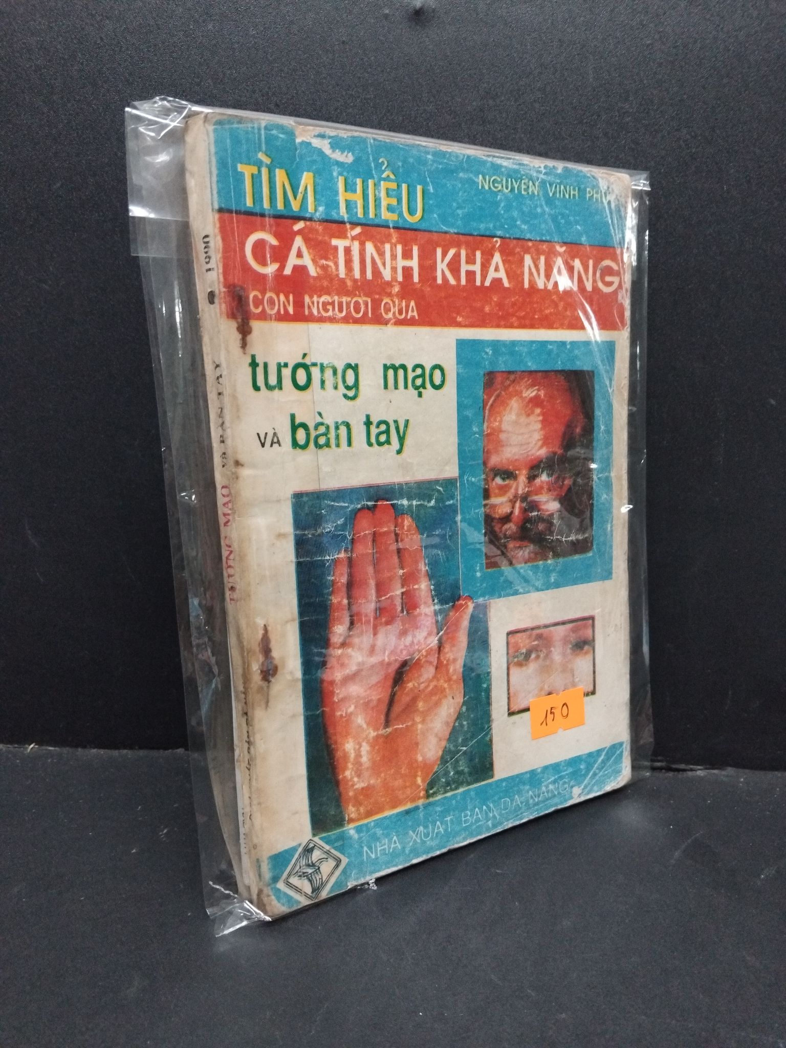 Tướng mạo và bàn tay mới 60% bẩn bìa, ố vàng, tróc bìa, tróc gáy 2410 Nguyễn Vĩnh Phúc Sách phong thủy, kinh dịch (SL có thể đặt: 1 Cuốn) - SÁCH ĐẠI HỌC