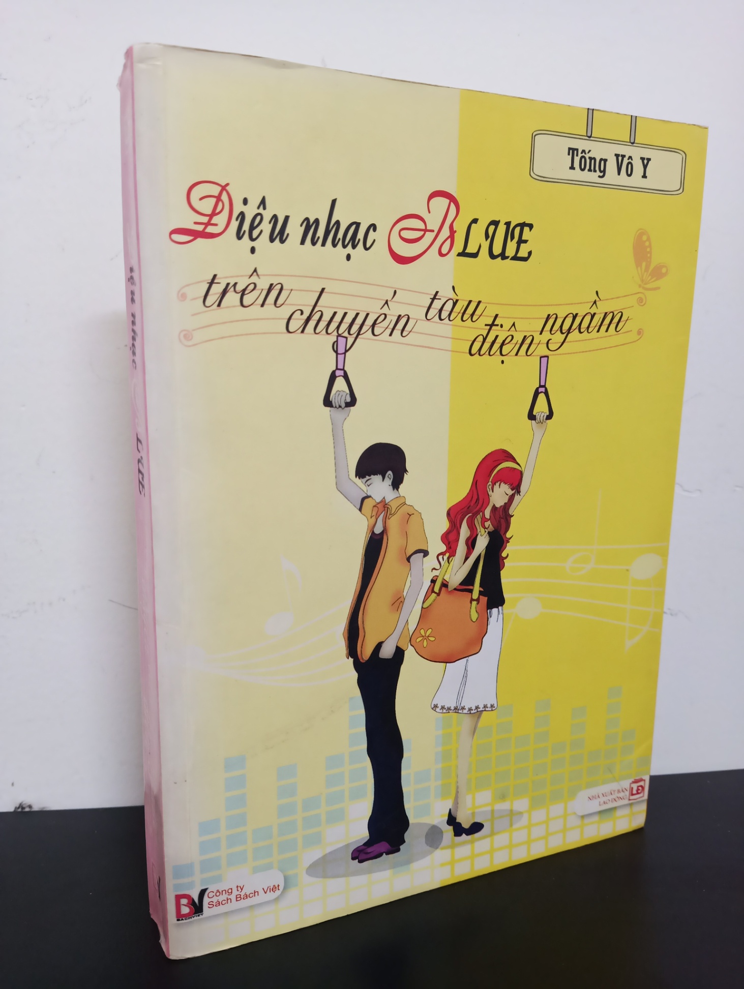 Điệu Nhạc Blue Trên Chuyến Tàu Điện Ngầm (2010) - Tống Vô Y Mới 90% 0602 Âm nhạc, điện ảnh (SL có thể đặt: 1 cuốn) - SÁCH ĐẠI HỌC
