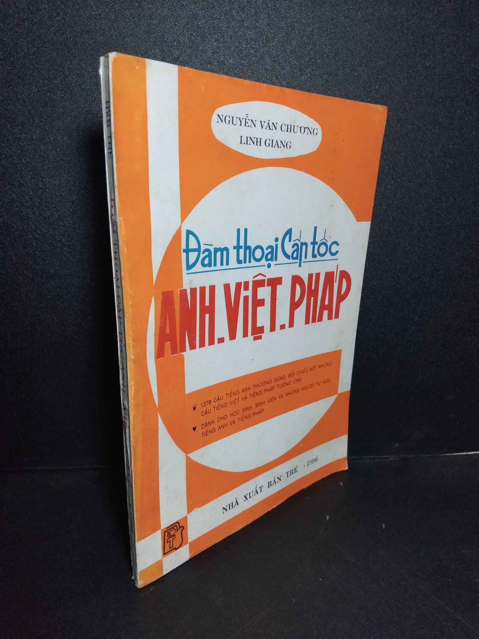 Đàm thoại cấp tốc Anh Việt Pháp mới 70% ố vàng 1996 Nguyễn Văn Chương - Linh Giang 2103 Tiếng Anh (SL có thể đặt: 1 Cuốn) - SÁCH ĐẠI HỌC
